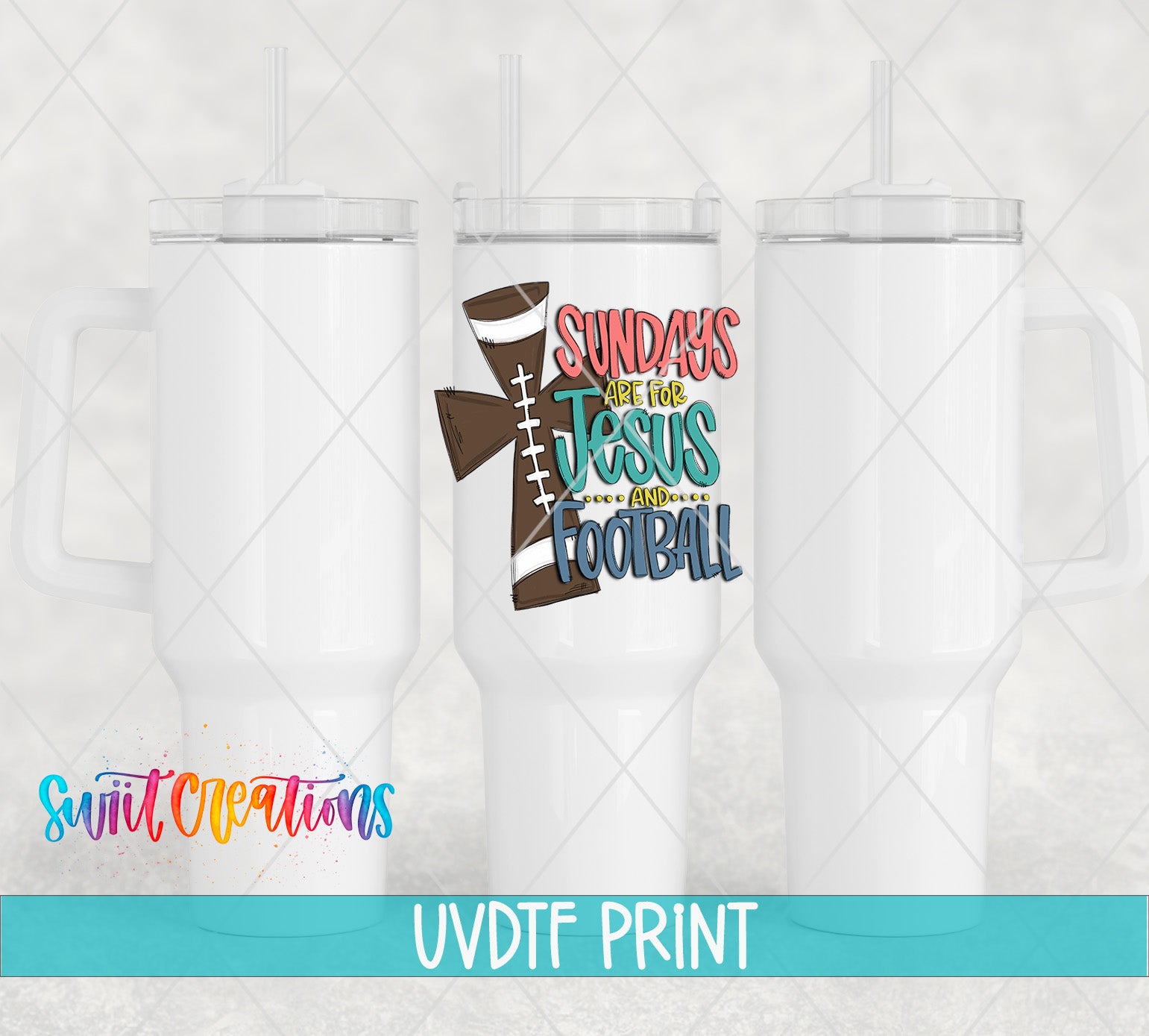 three white tumblers with a colorful graphic design on them, including a football and text that says "SUNDAYS ARE FOR JESUS AND FOOTBALL".