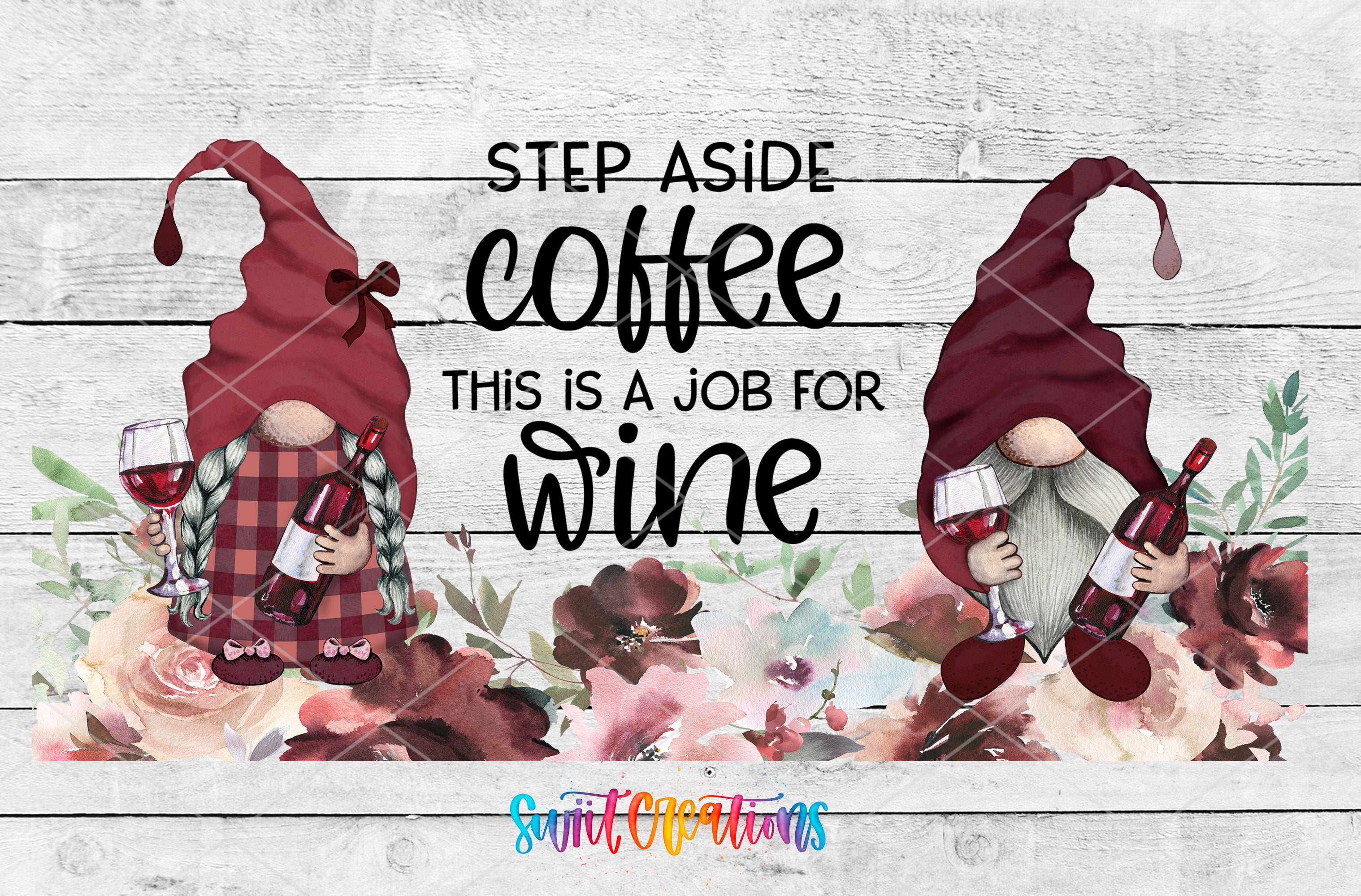 two gnomes holding wine glasses and bottles, with a text overlay that reads "Step aside coffee, this is a job for wine".