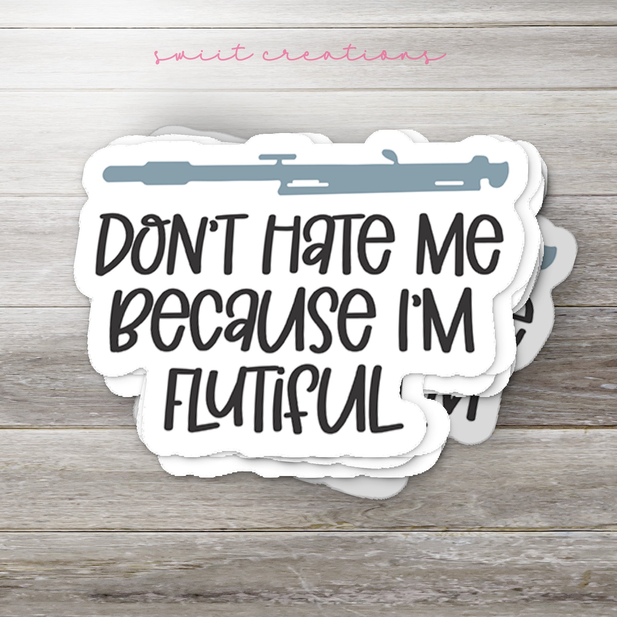 a sticker that says don't hate me because i'm a flu