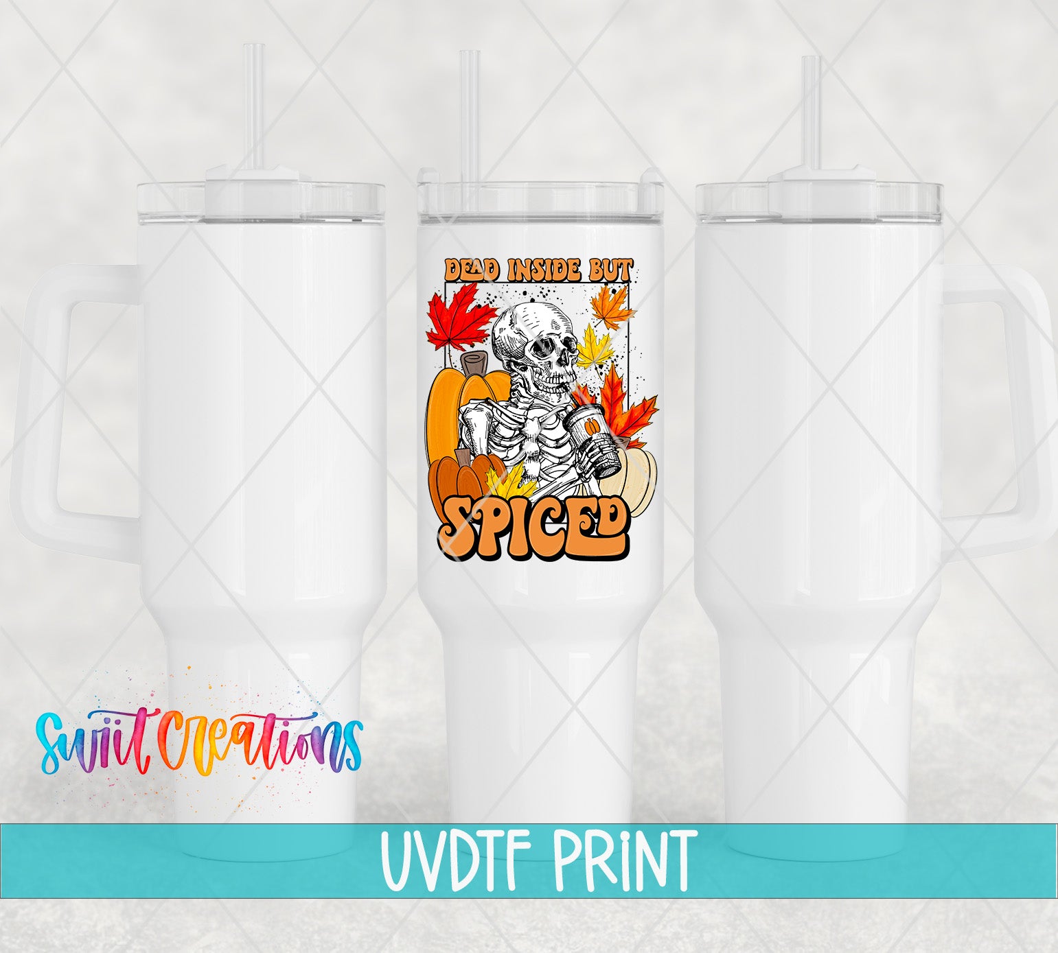 a white tumbler with a printed design on it, including a skeleton and autumn leaves. The text on the tumbler reads "Dead InADE but SPICED".