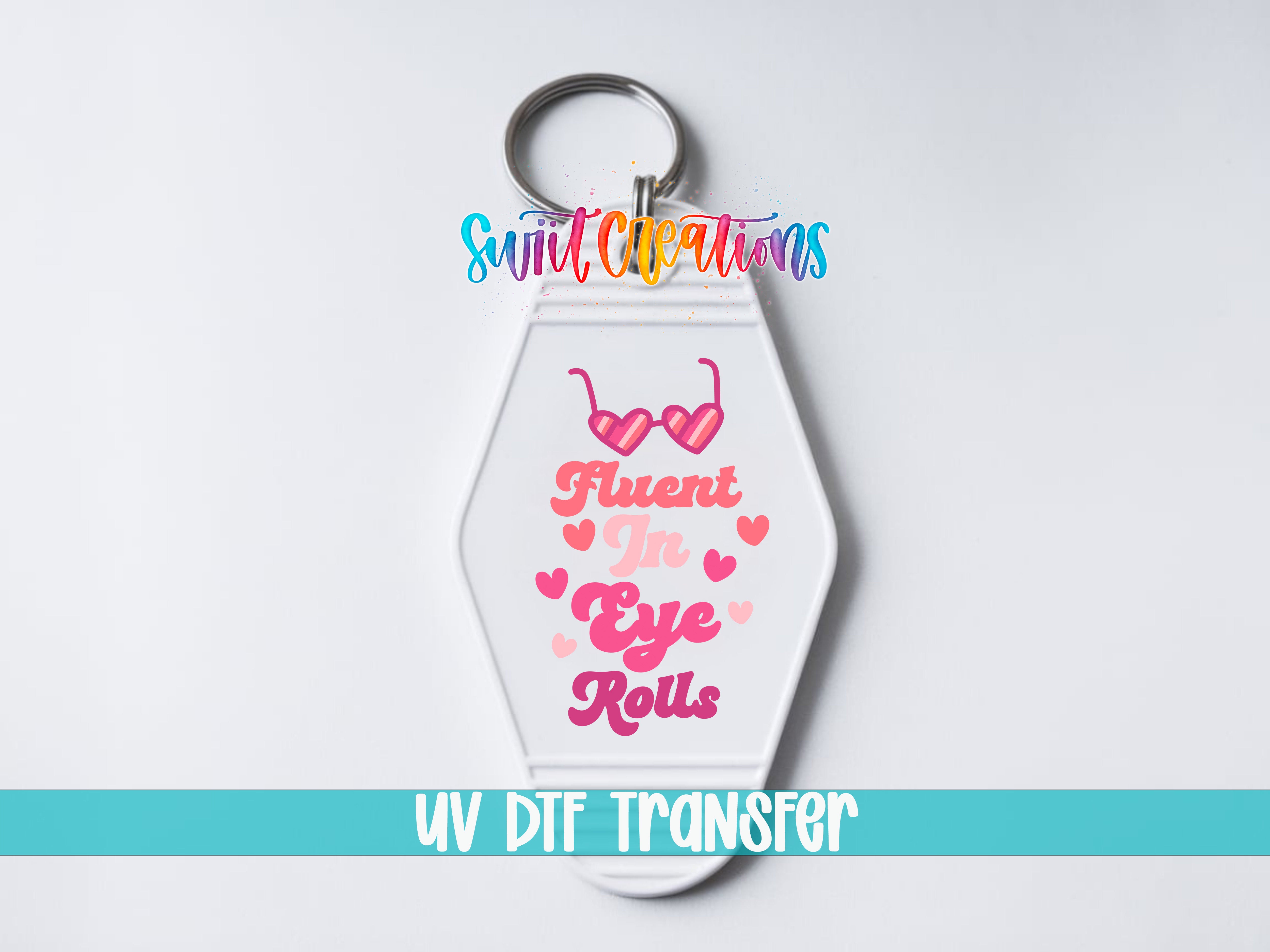 A keychain with a message printed on it, along with a UV dye transfer logo.