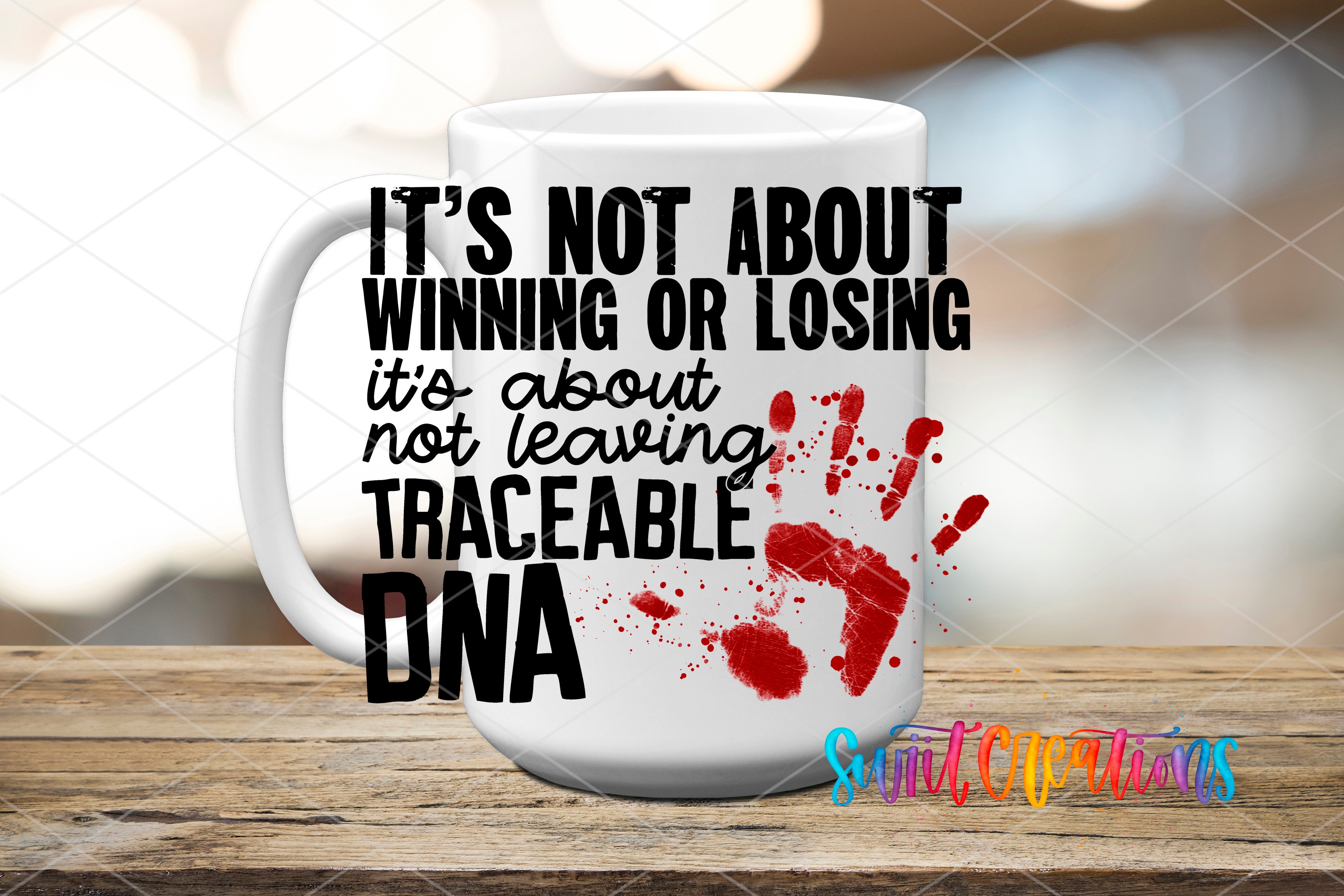 A white mug with a message printed on it, placed on a wooden surface.