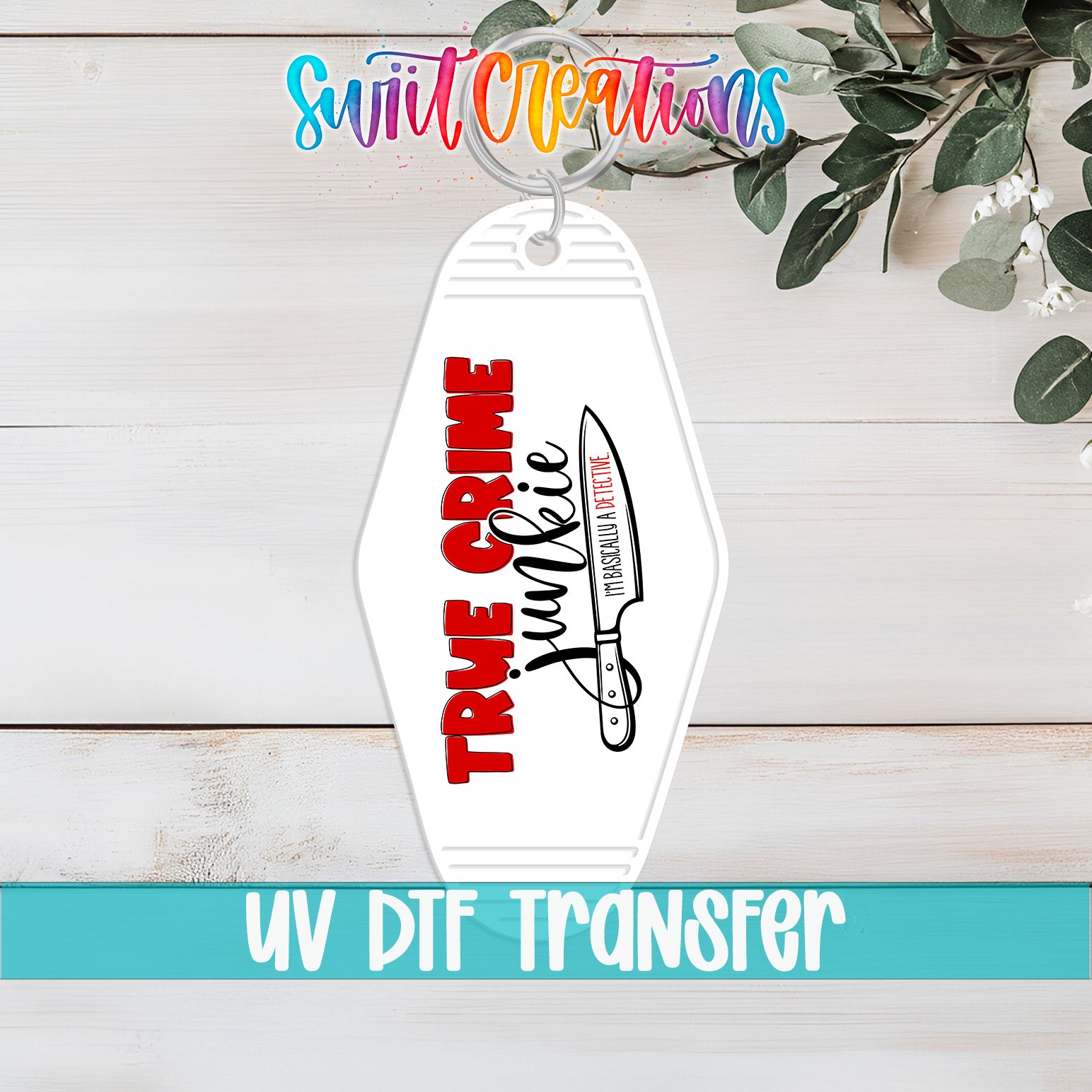 A white keychain with a graphic design featuring a knife and the text "TRUE CRIME" and "JULIE" printed on it, along with the text "UV DTF TRANSFER".