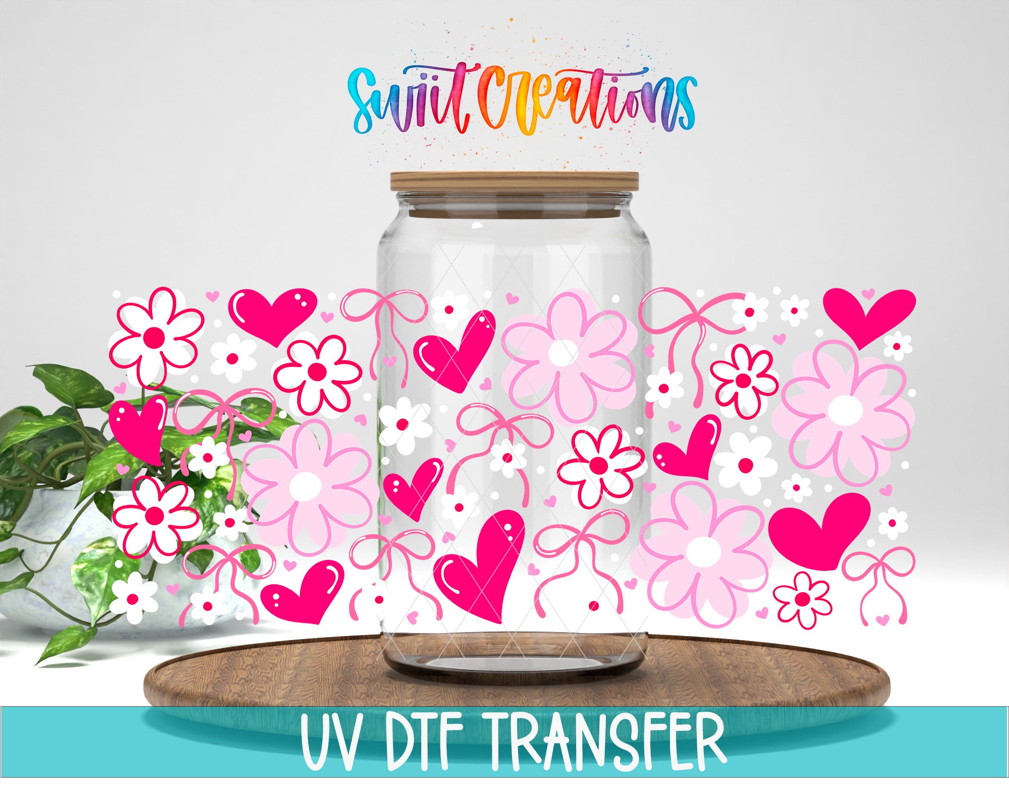 a clear glass jar with a wooden lid, surrounded by a variety of pink and white flowers and hearts. The jar is placed on a wooden surface, and there is a plant visible in the background. The image also includes text that reads "Swift Creations UV Dtf Transfer".
