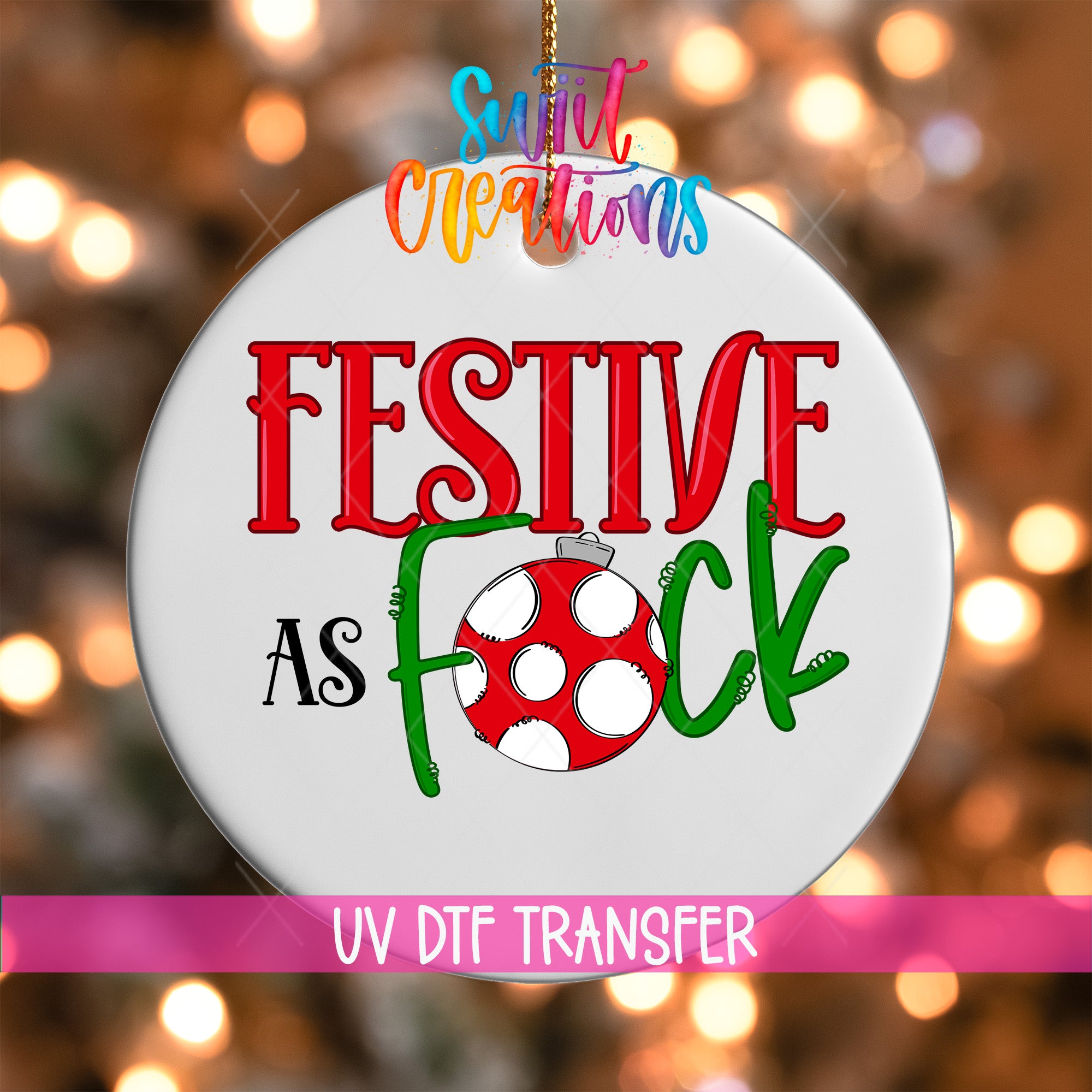 The image is a Christmas ornament with a humorous text that reads "FESTIVE AS FOCK" and features a red and white polka dot design.