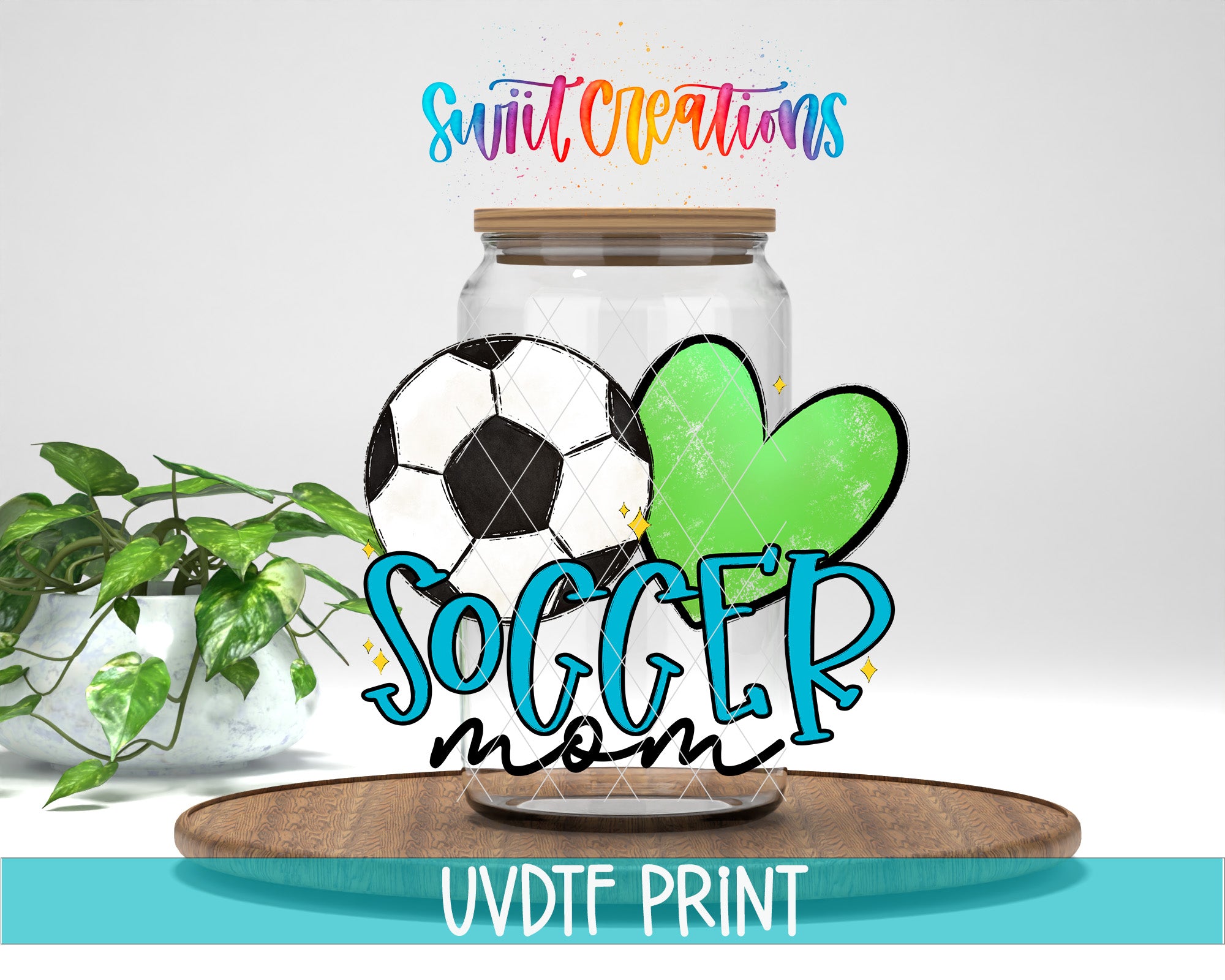 a soccer ball, a heart, and the text "SOCGER mom" in a jar, along with a plant and a wooden tray.