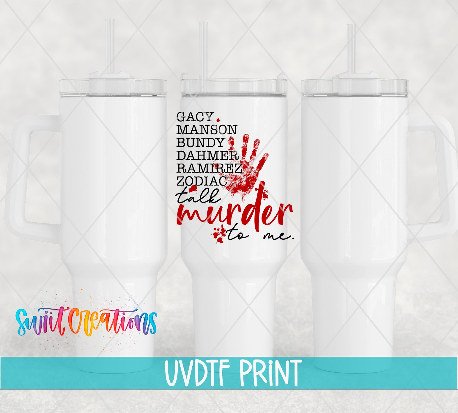 The image is a promotional image for a product called "Gacy, Manson, Bundy, Dacher, Ramie, Zodiac, Tall Murder to Me" with a handprint design.