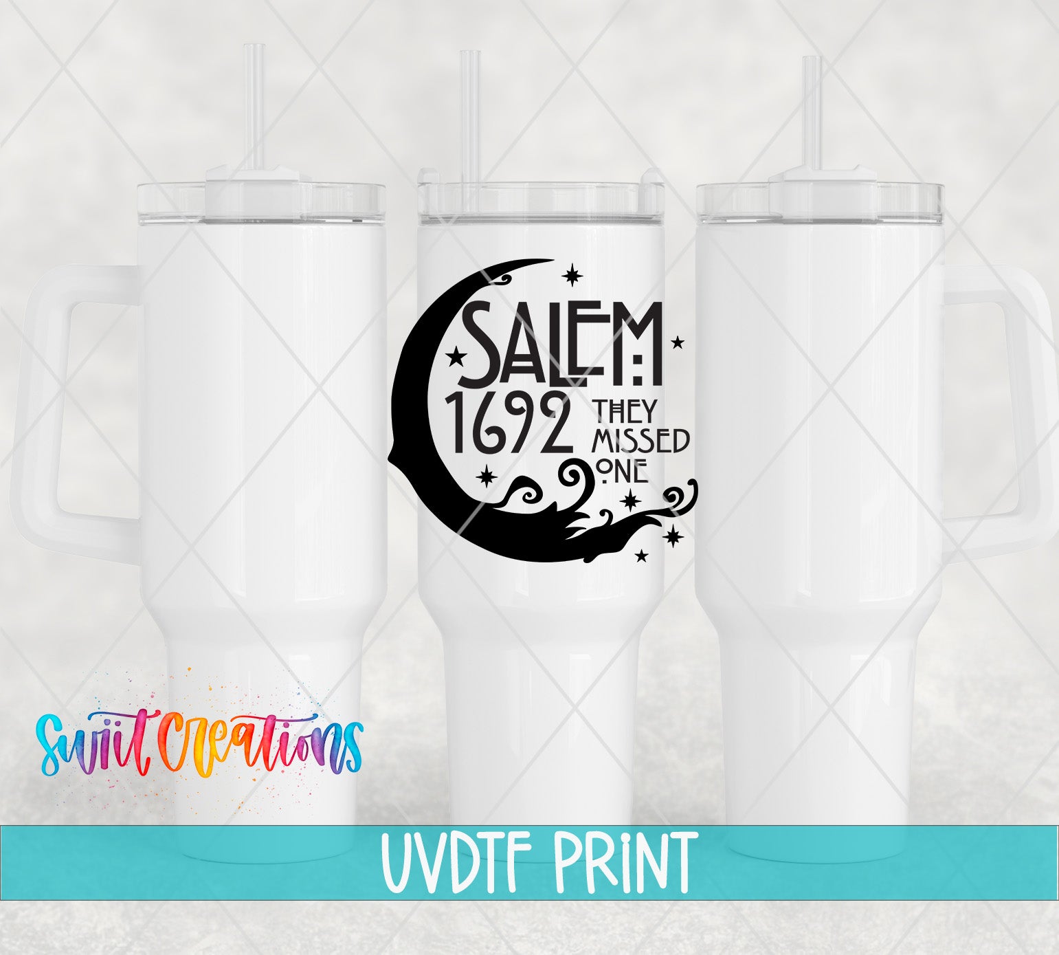 a white tumbler with a printed design on it, including a crescent moon and stars, along with the text "SALEM 1692 THEY MISSED ONE" and the text "Switcraft Creations UVDF PRINT".