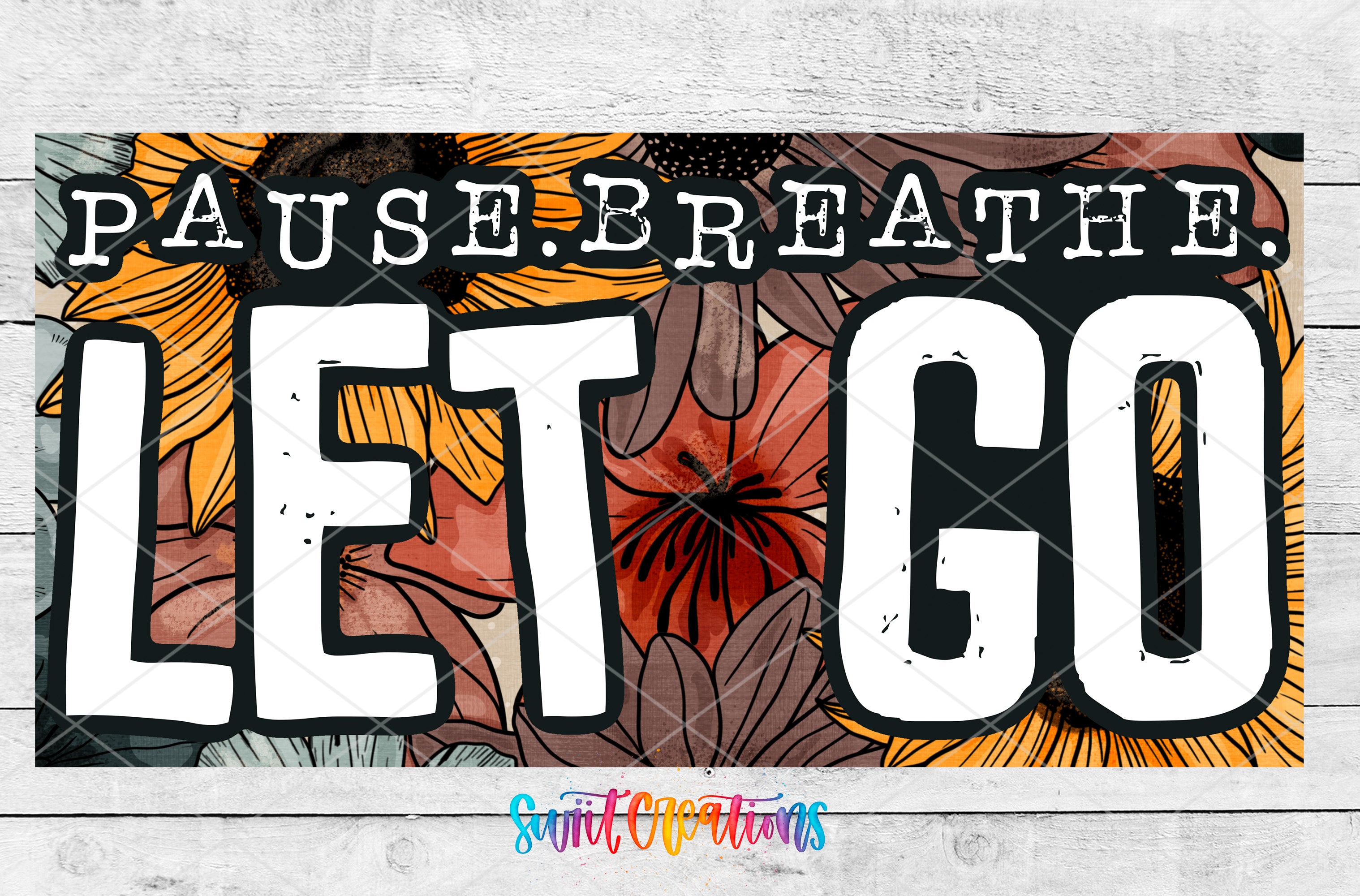 a sign that says pause breathe let go