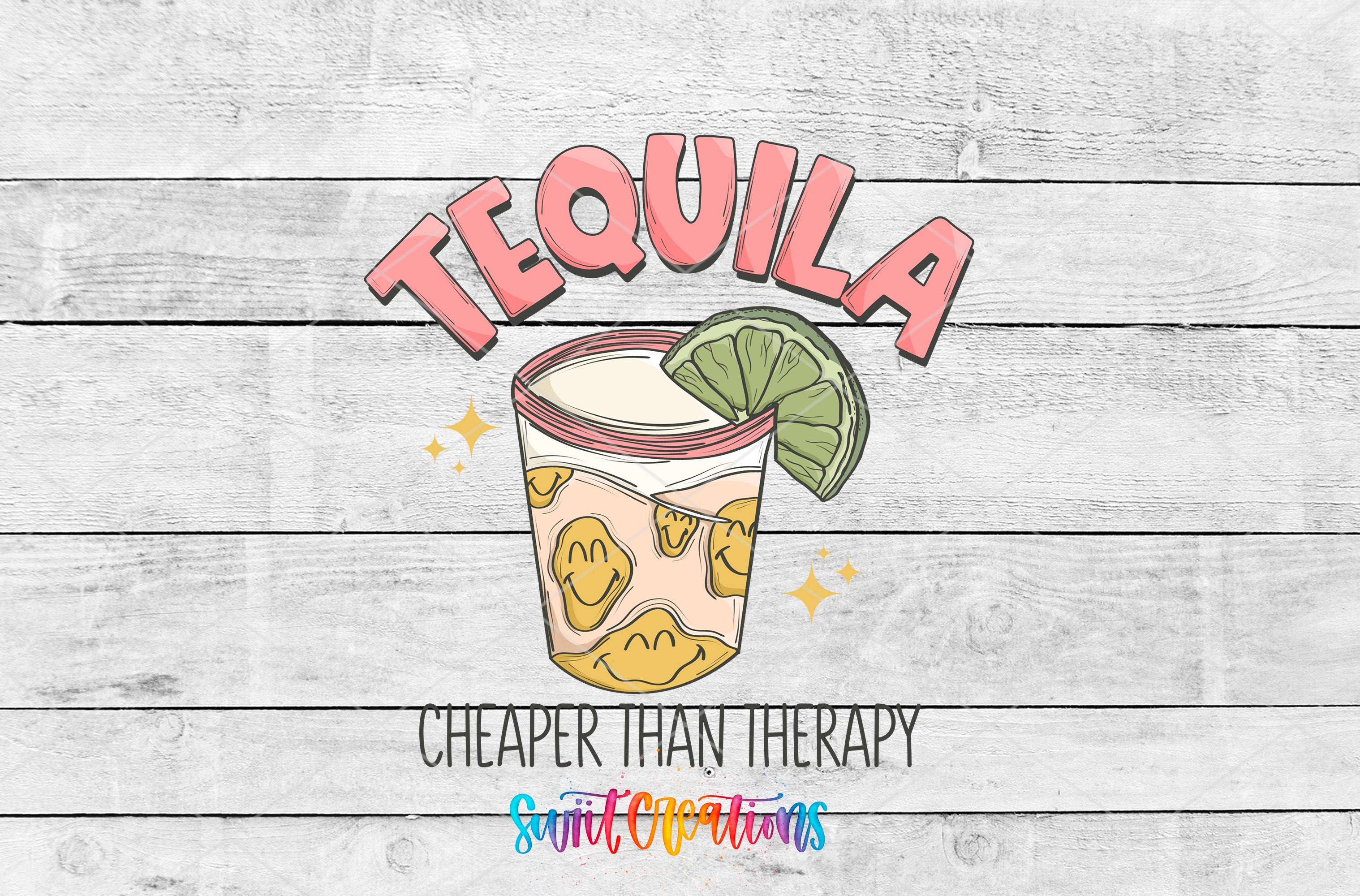 a colorful illustration of a tequila glass with a lime slice, accompanied by the text "TEQUILA" and "CHEAPER THAN THERAPY" in a playful and humorous manner.