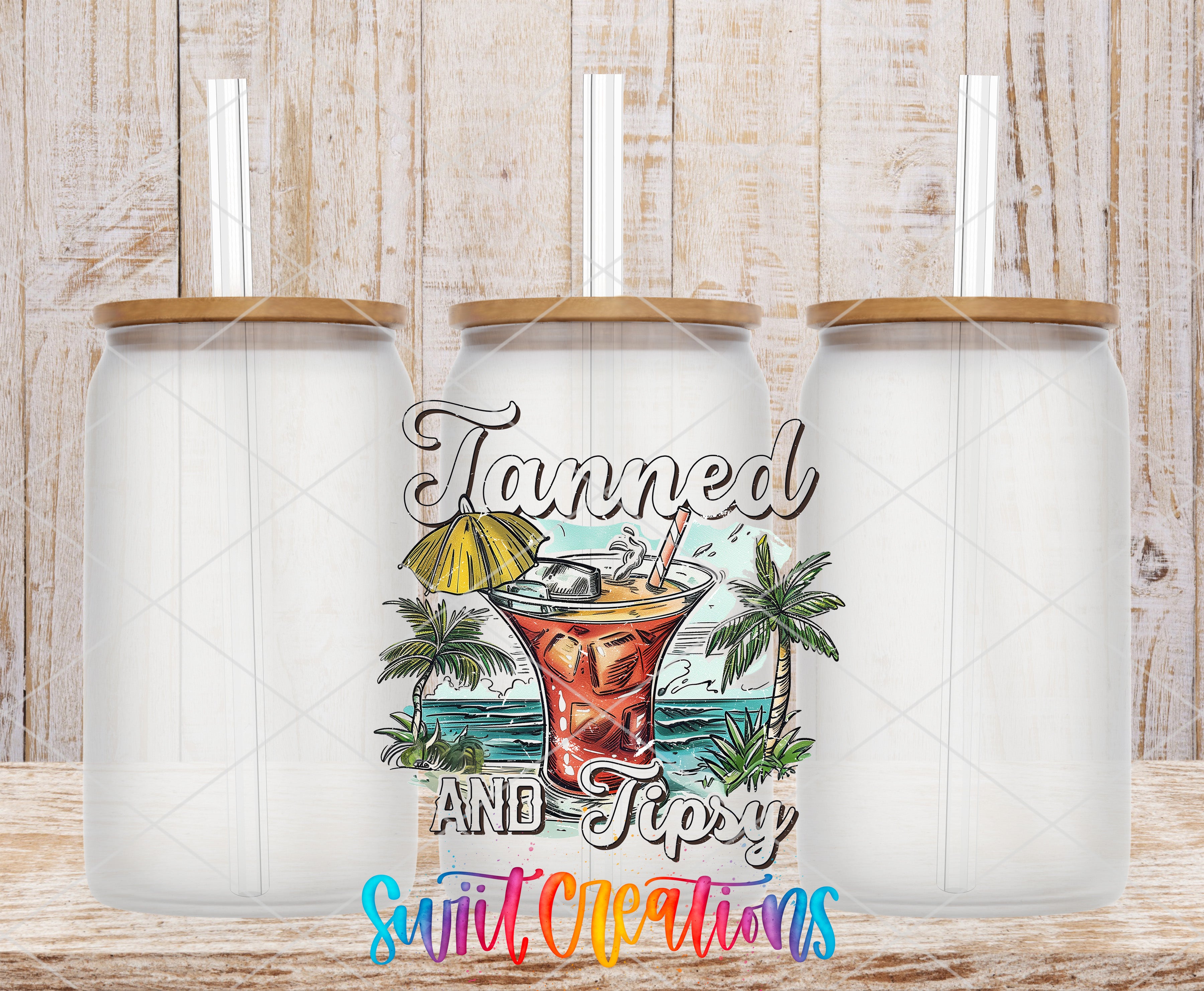 three clear glass jars with lids, each containing a straw, and a colorful illustration of a tropical drink with a straw and a palm tree. The text "Tanned and Tipsy" is displayed in a stylized font, and the phrase "Sweet Creations" is written below the illustration.