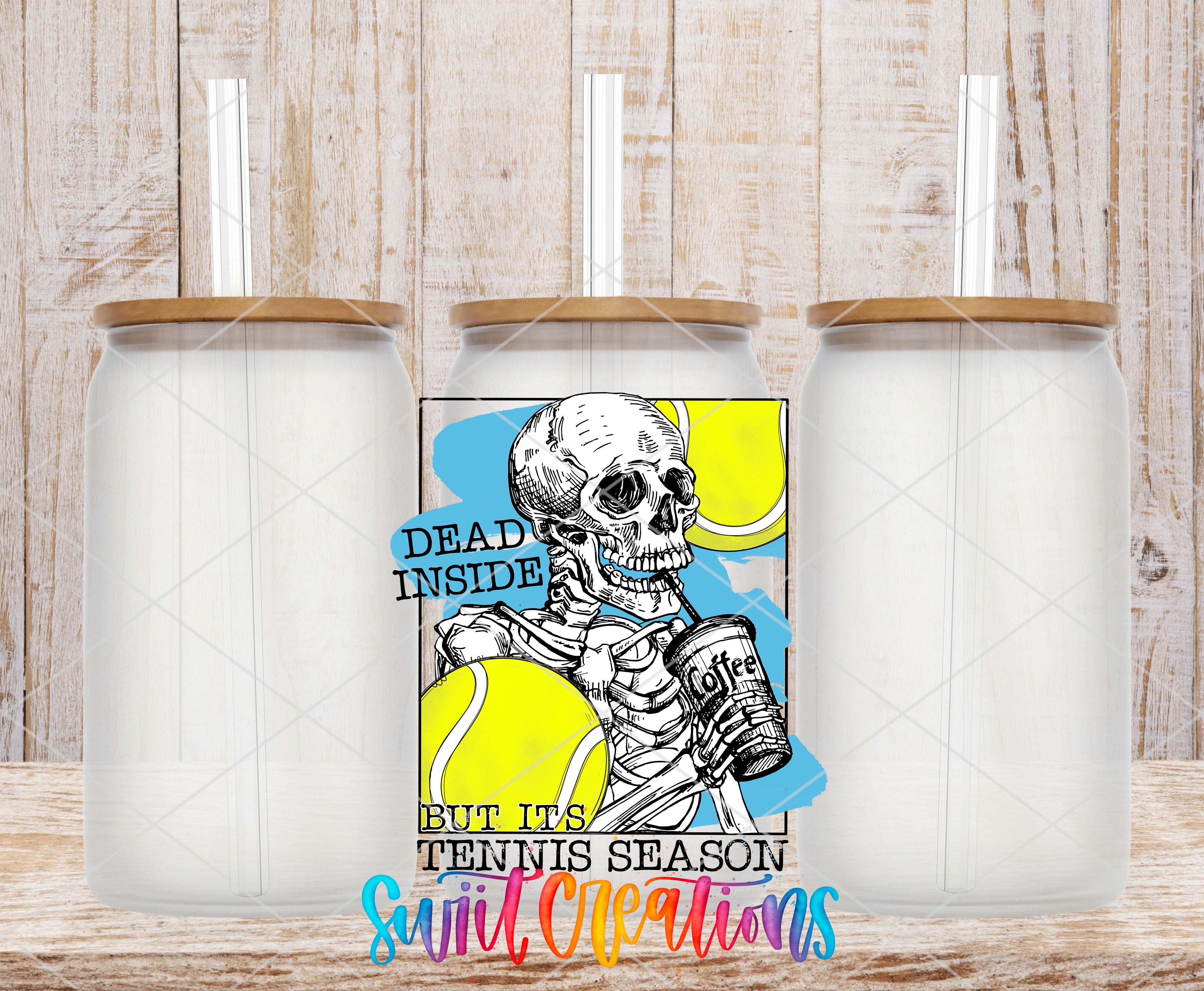 a skeleton holding a can of soda, with the text "Dead inside but its tennis season" and "suite clean" below the skeleton.