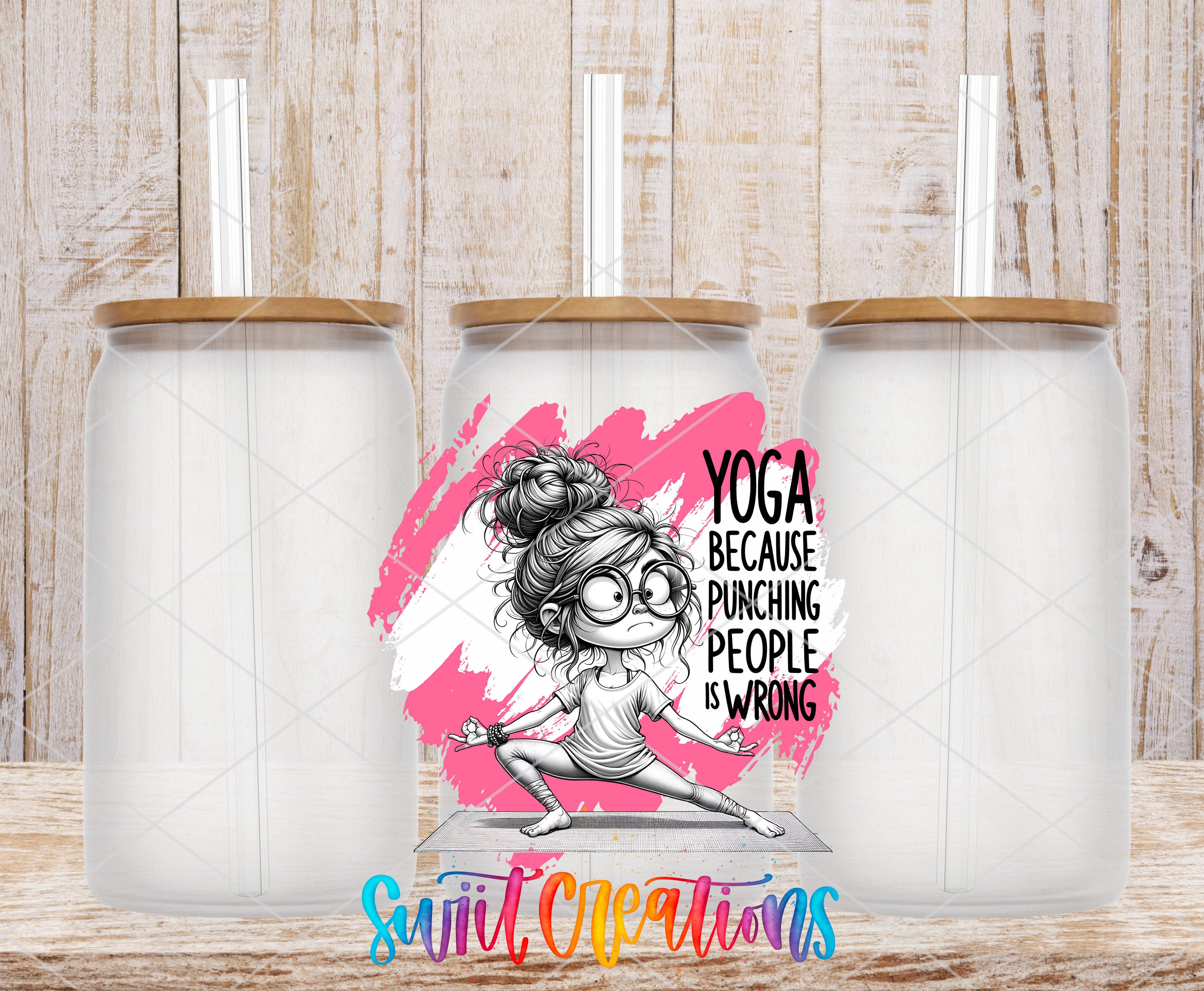 a cartoon illustration of a woman with a yoga pose, accompanied by text that reads "YOGA BECAUSE PUNCHING PEOPLE IS WRONG".