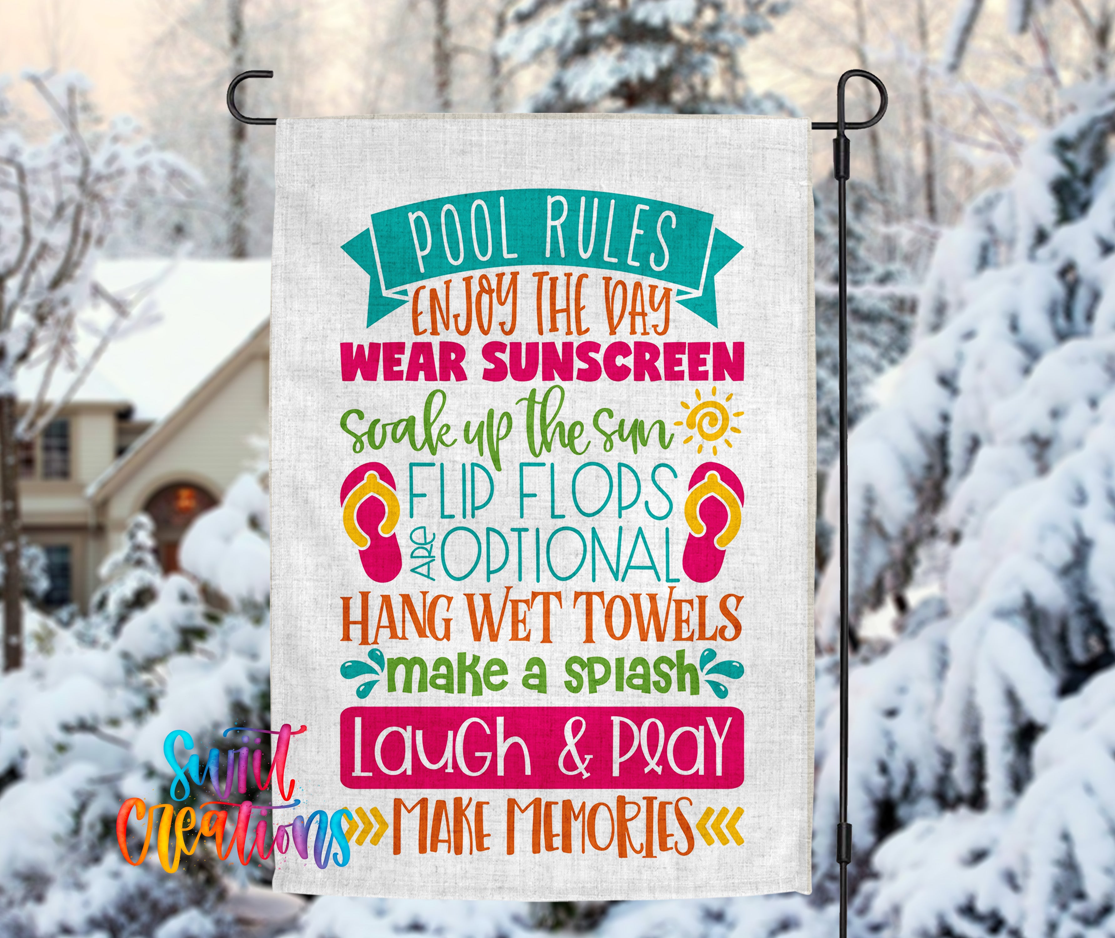 A colorful sign with text that reads "POOL RULES ENJOY THE DAY WEAR SUNSCREEN SCOAK UP THE SUN FLIP FLOPS AND OPTIONAL HANG WET TOWELS MAKE A SPASH LAUGH & PLAY MAKE MEMORIES" is displayed in front of a snowy background.