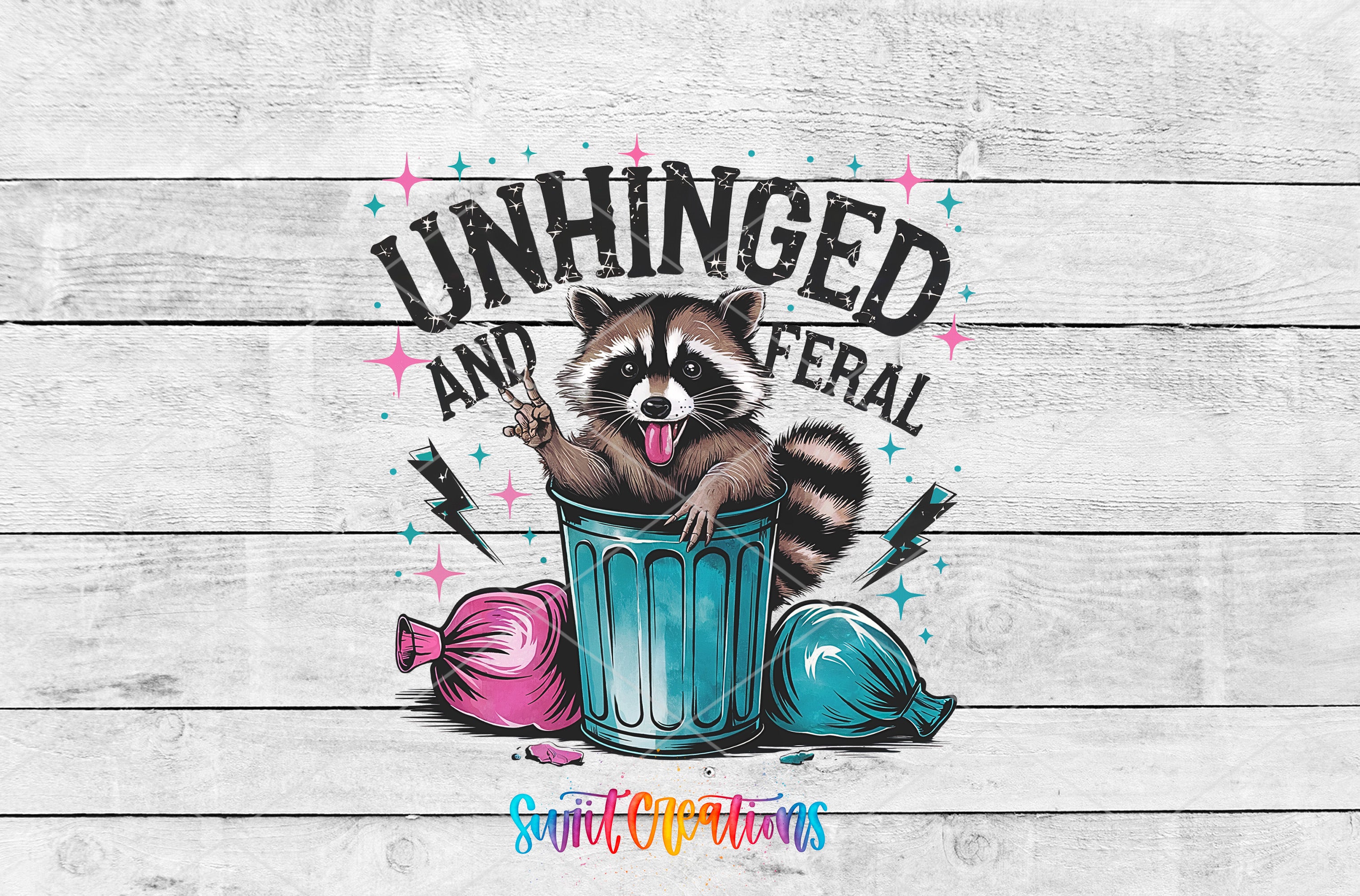 a raccoon sitting inside a blue trash can, surrounded by various colorful objects such as a pink bag, a blue bag, and a green bag. The text "UNHINGED AND FERAL" is prominently displayed above the raccoon, and the phrase "SwiftCrations" is written at the bottom of the image.