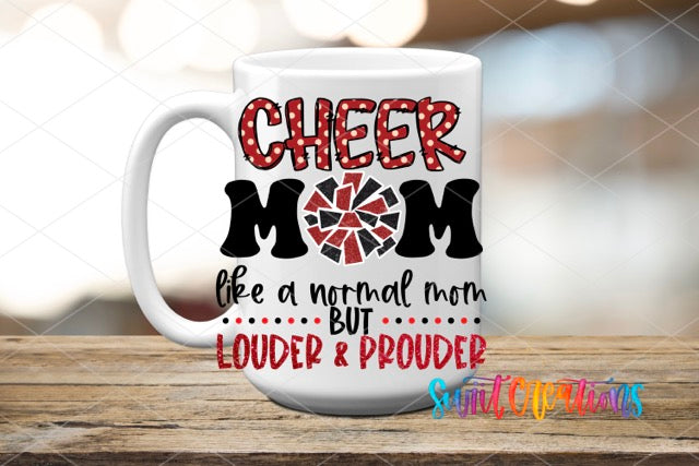 a coffee mug that says cheer mom be a normal mom louder and prouder