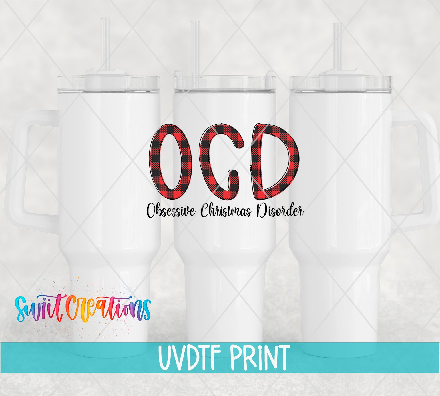 three white tumblers with a red and black plaid logo that says "OCD" and below it "Obsessive Christmas Disorder".