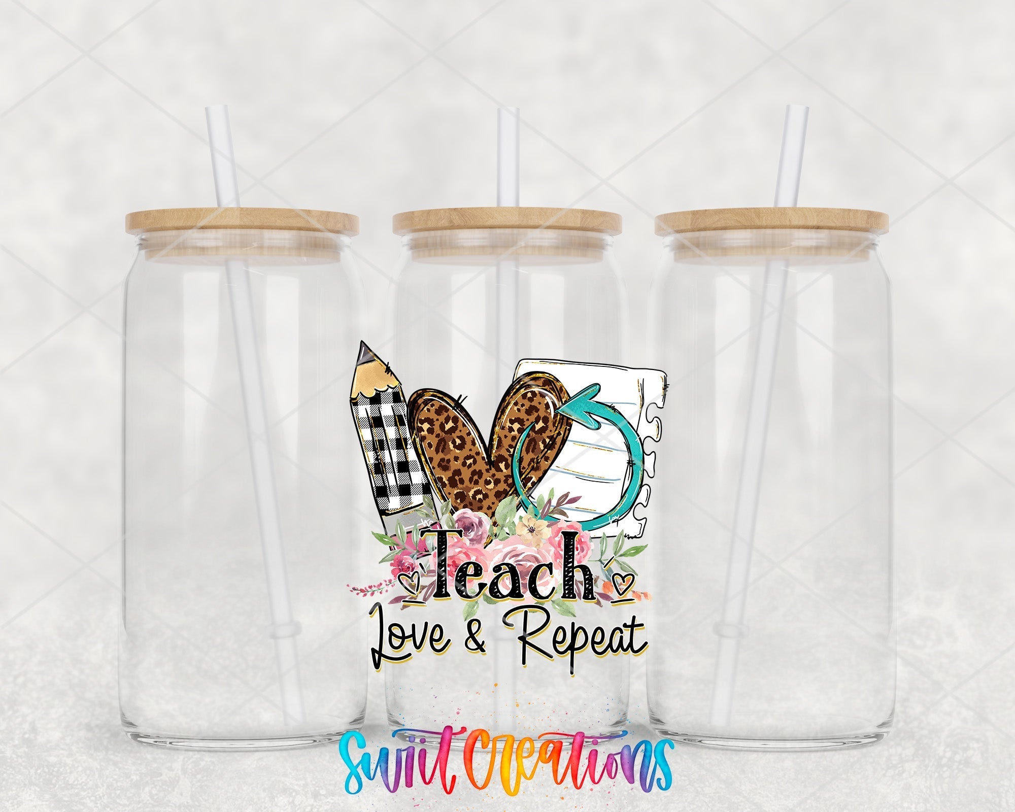 two clear tumblers with the words teach, love and repeat on them