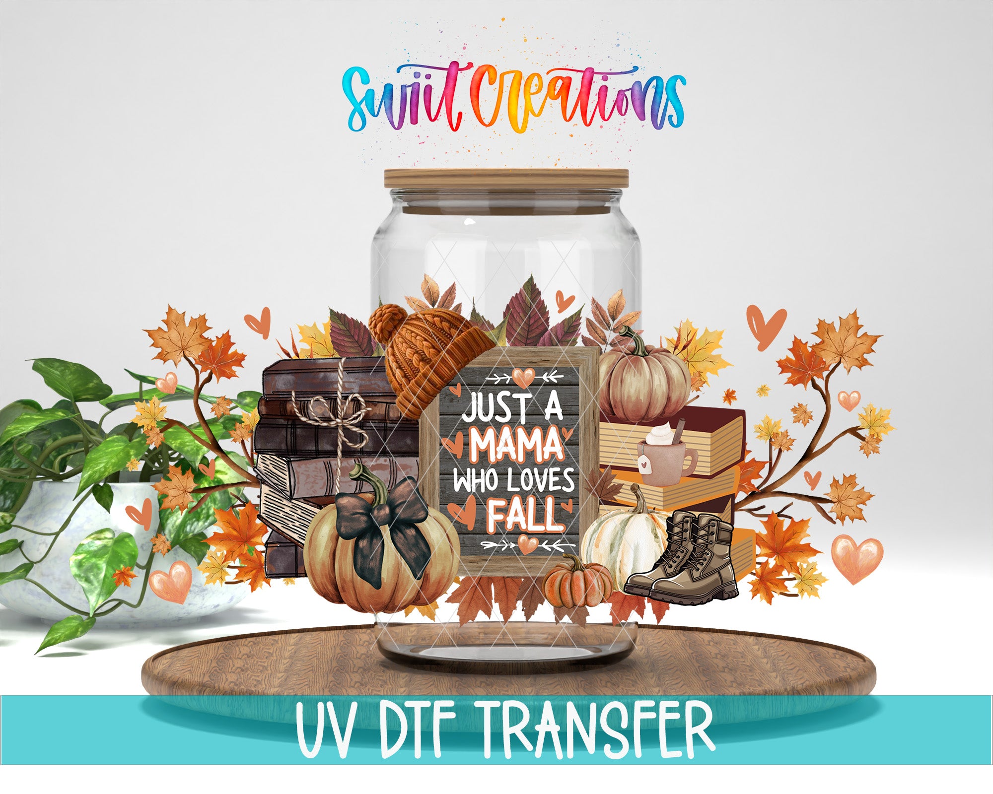 The image is a colorful and whimsical illustration featuring a glass jar filled with various autumn-themed items, such as pumpkins, leaves, and a sign that says "Just a Mama who loves fall". The jar is surrounded by a variety of autumn decorations, including a potted plant, a book, and a pair of boots. The image also includes the text "UV Dtf Transfer" at the bottom, which suggests that the image may be a digital artwork or a collage of multiple images.