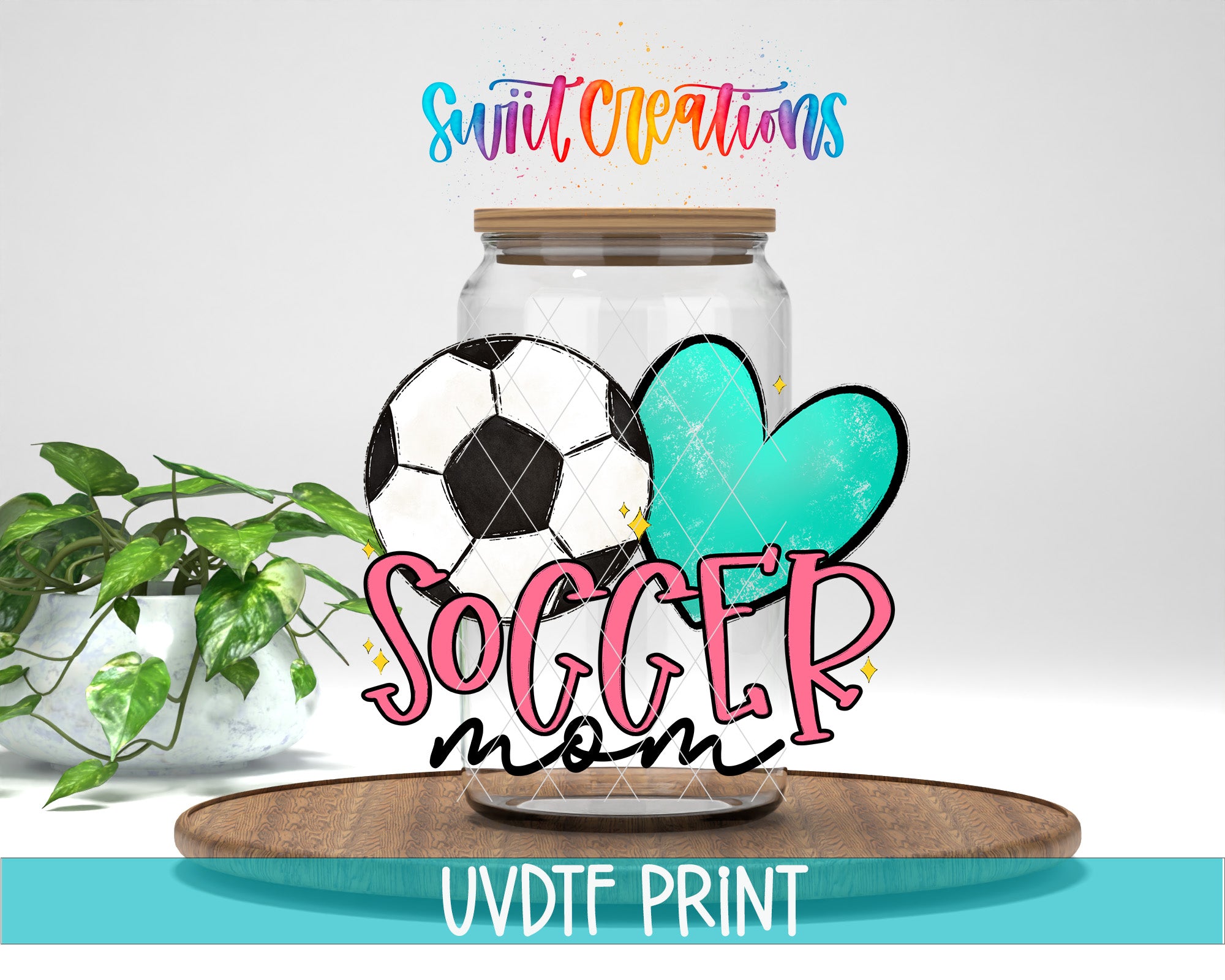 a soccer ball, a heart, and the text "SOCGER mom" in a jar, with a plant in the background.