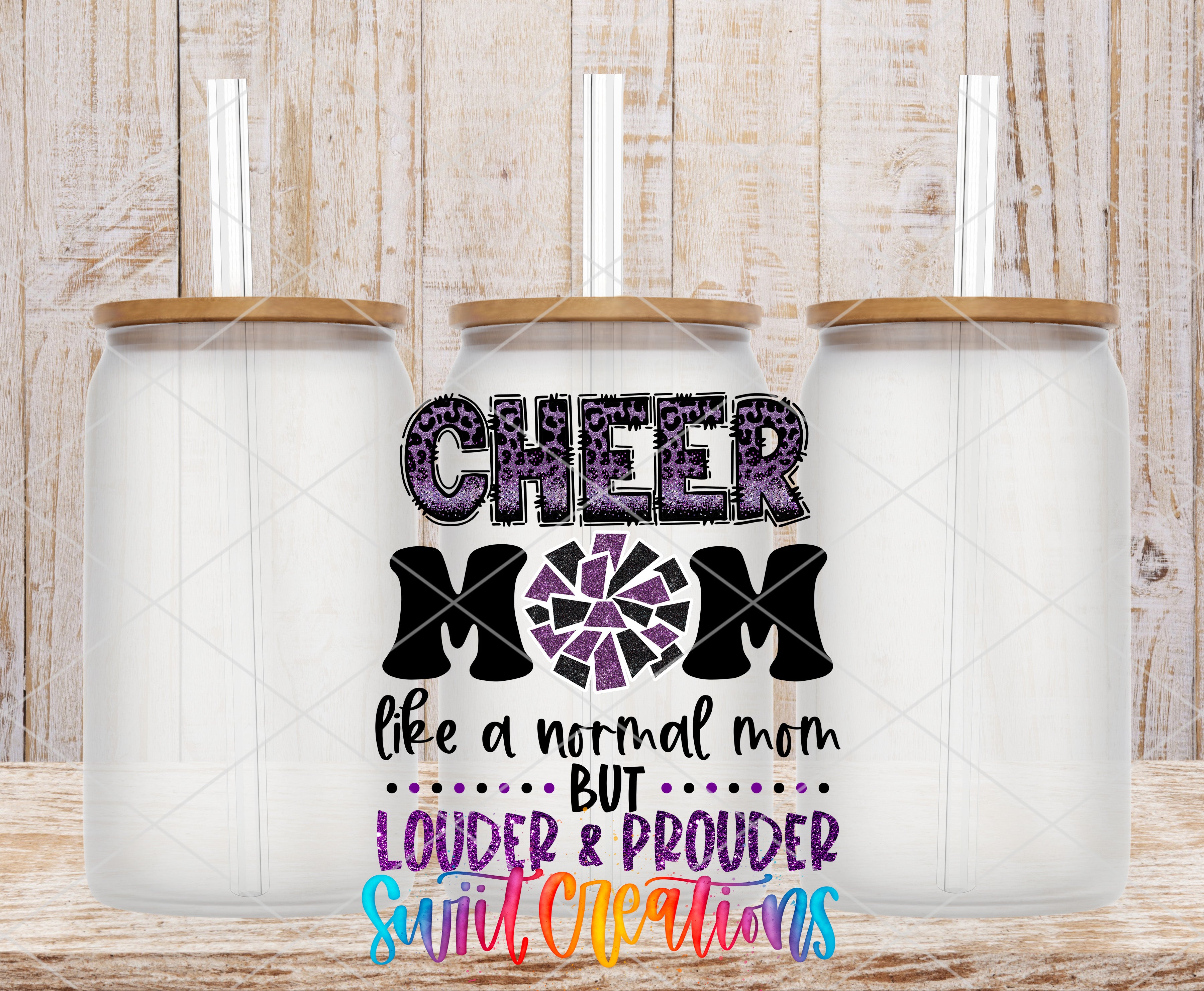 three glass jars with lids, each containing a straw. The jars are arranged in a row, and there is text printed on them. The text reads "CHEER MOM like a normal mom but LOUDER & PROUDER SULT-CRAZES".
