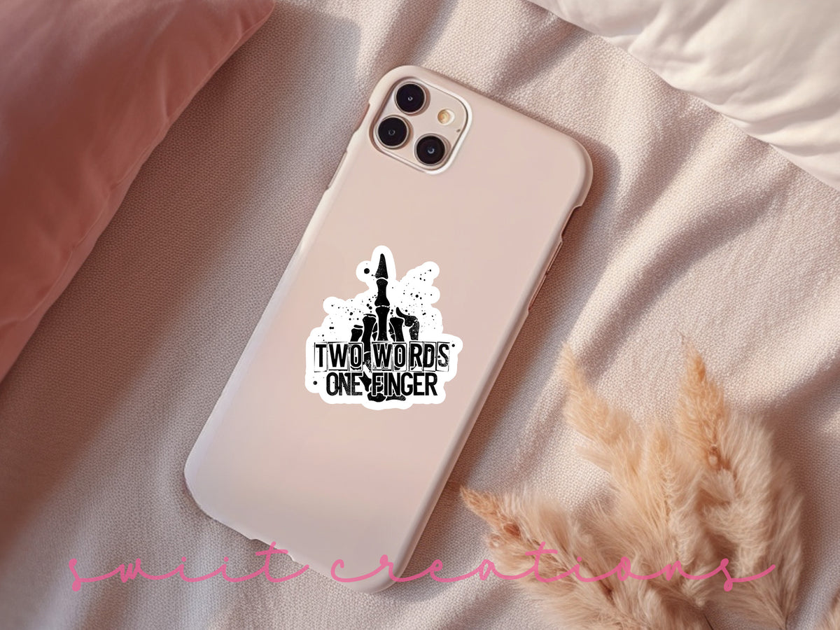 Two Words One Finger sticker on a pink phone case