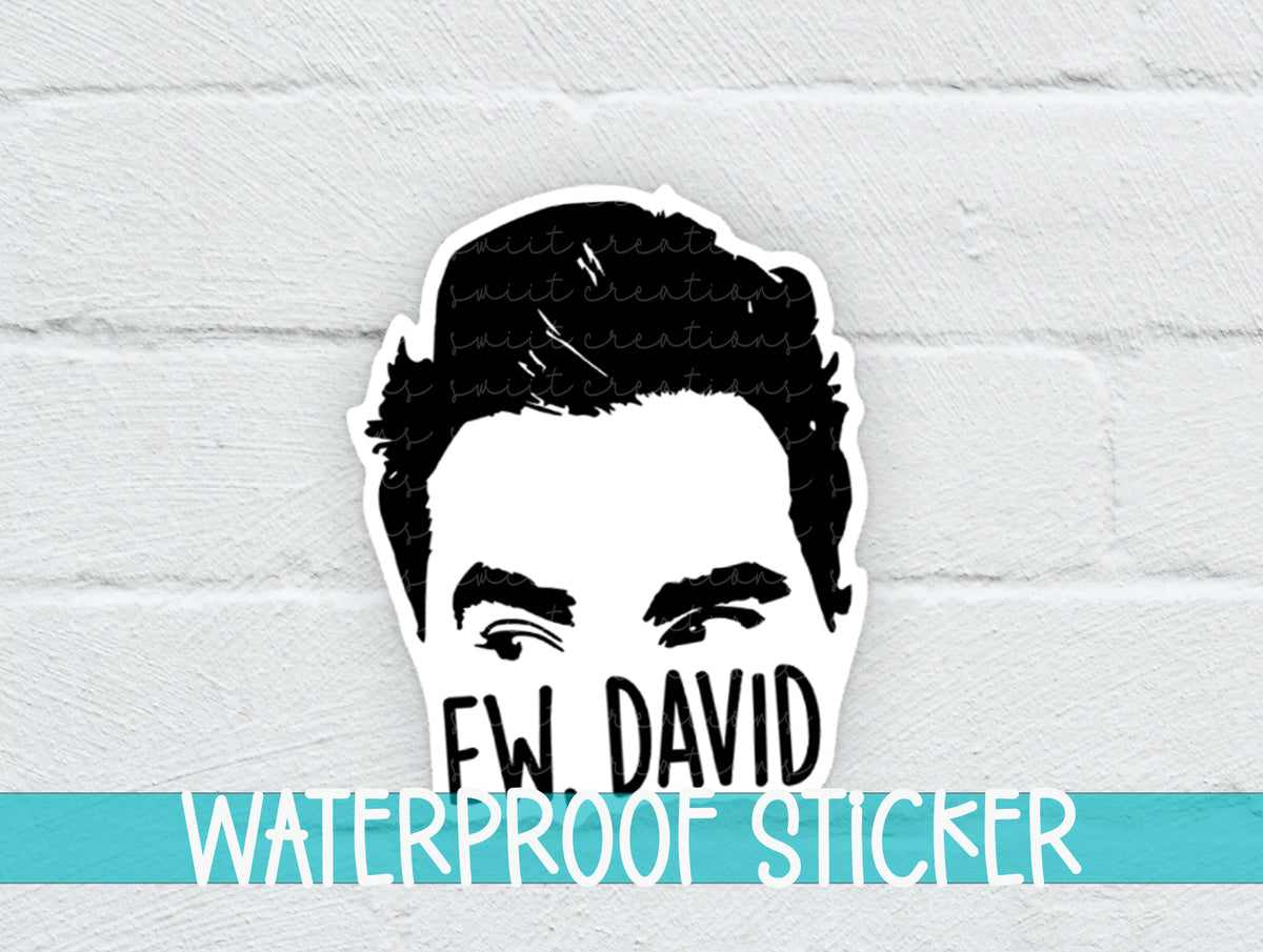 Ew David sticker on a white brick background with a waterproof sticker banner