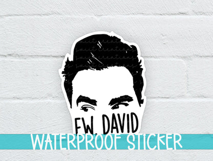Ew David sticker on a white brick background with a waterproof sticker banner
