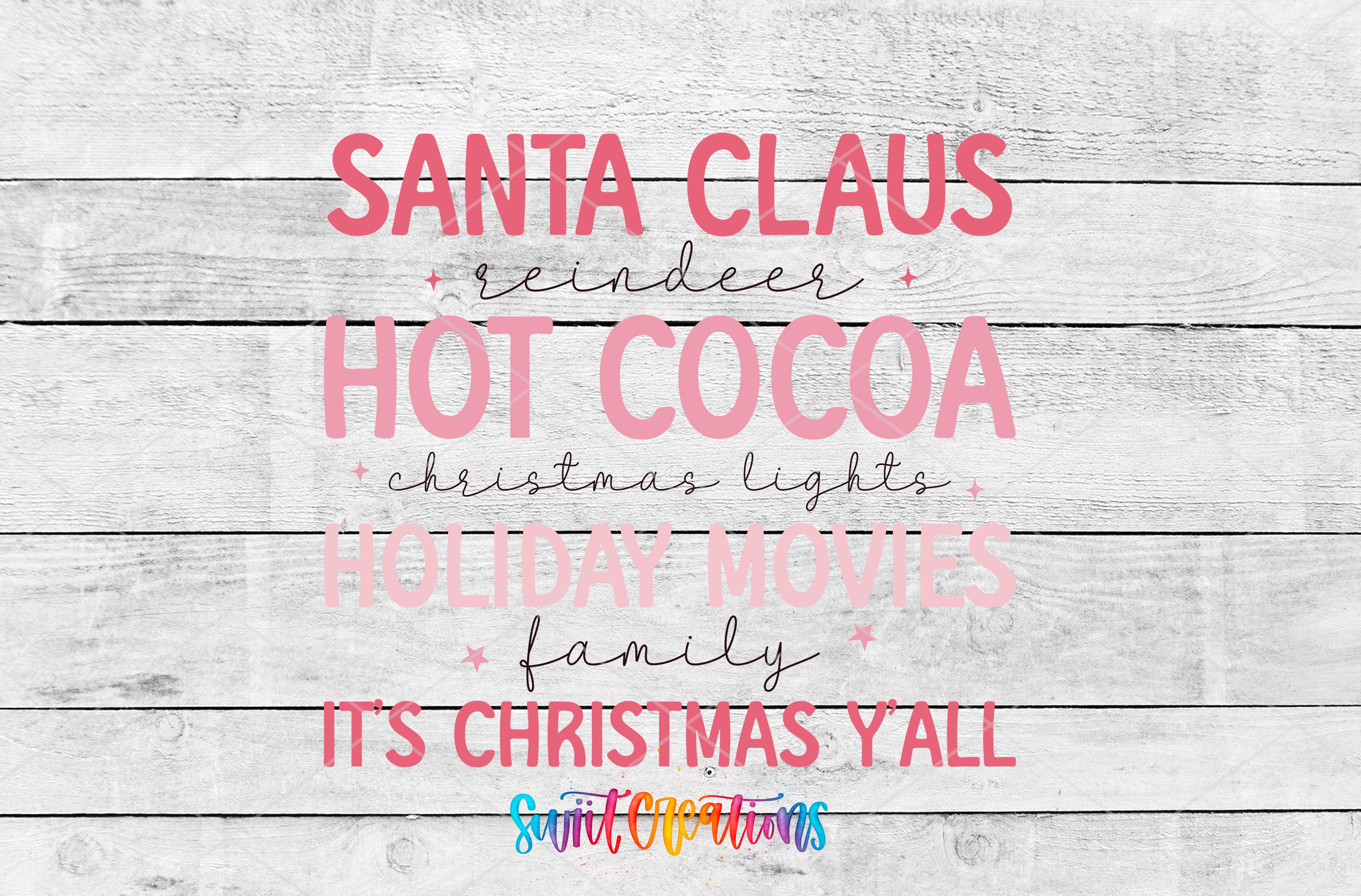 text that says "Santa Claus reindeer hot cocoa Christmas lights holiday movies family it's christmas y'all" in a pink and white color scheme.