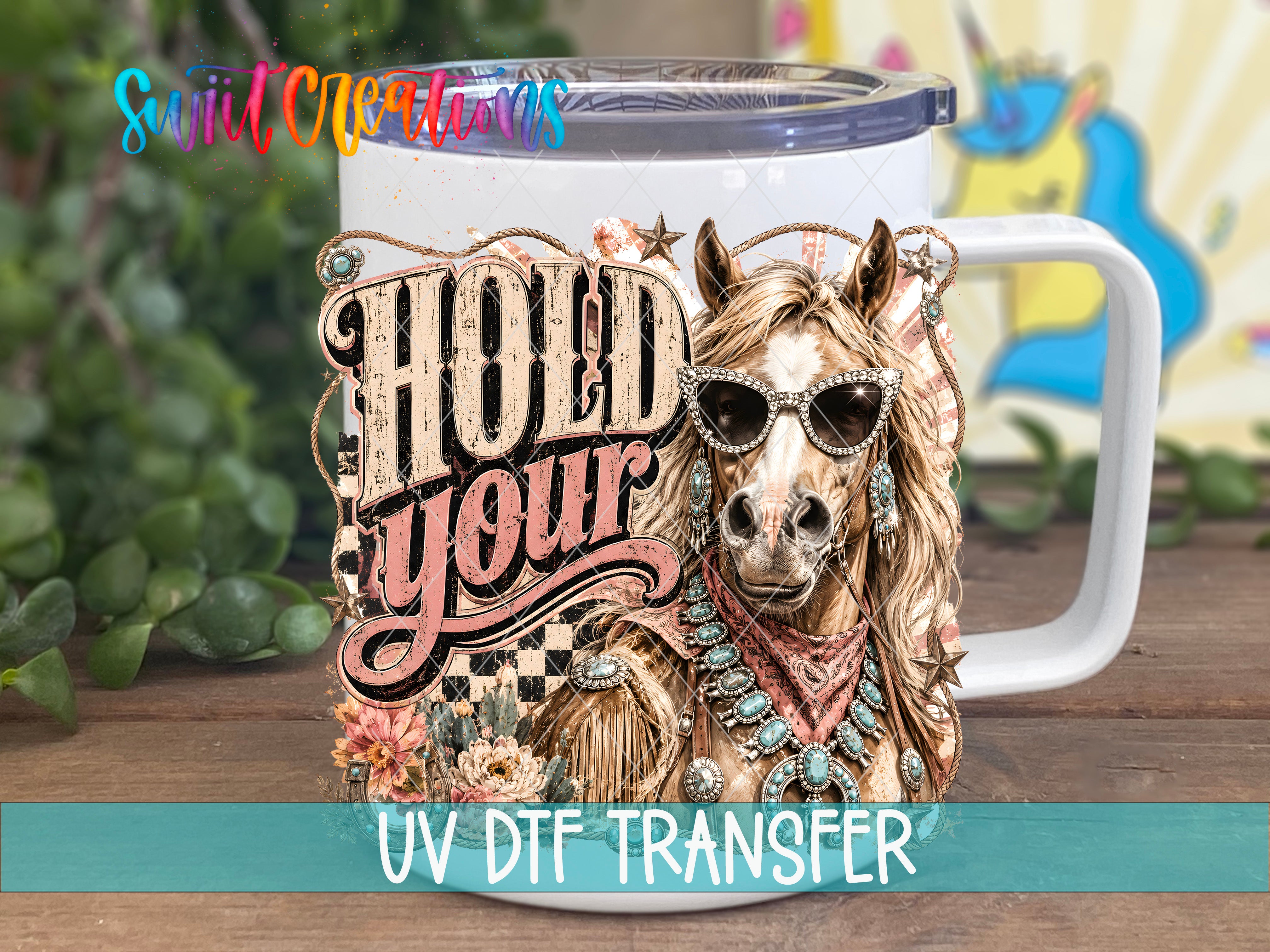 A mug with a printed design featuring a horse wearing sunglasses and a bandana, along with the text "HOLD YOUR".