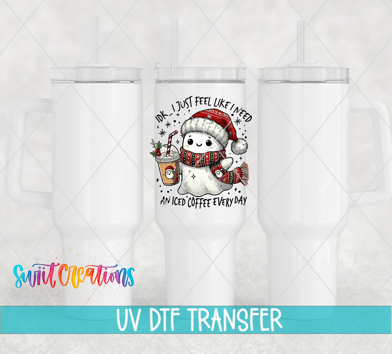 a white insulated tumbler with a printed design of a snowman and the text "I just feel like I need an iced coffee everyday".