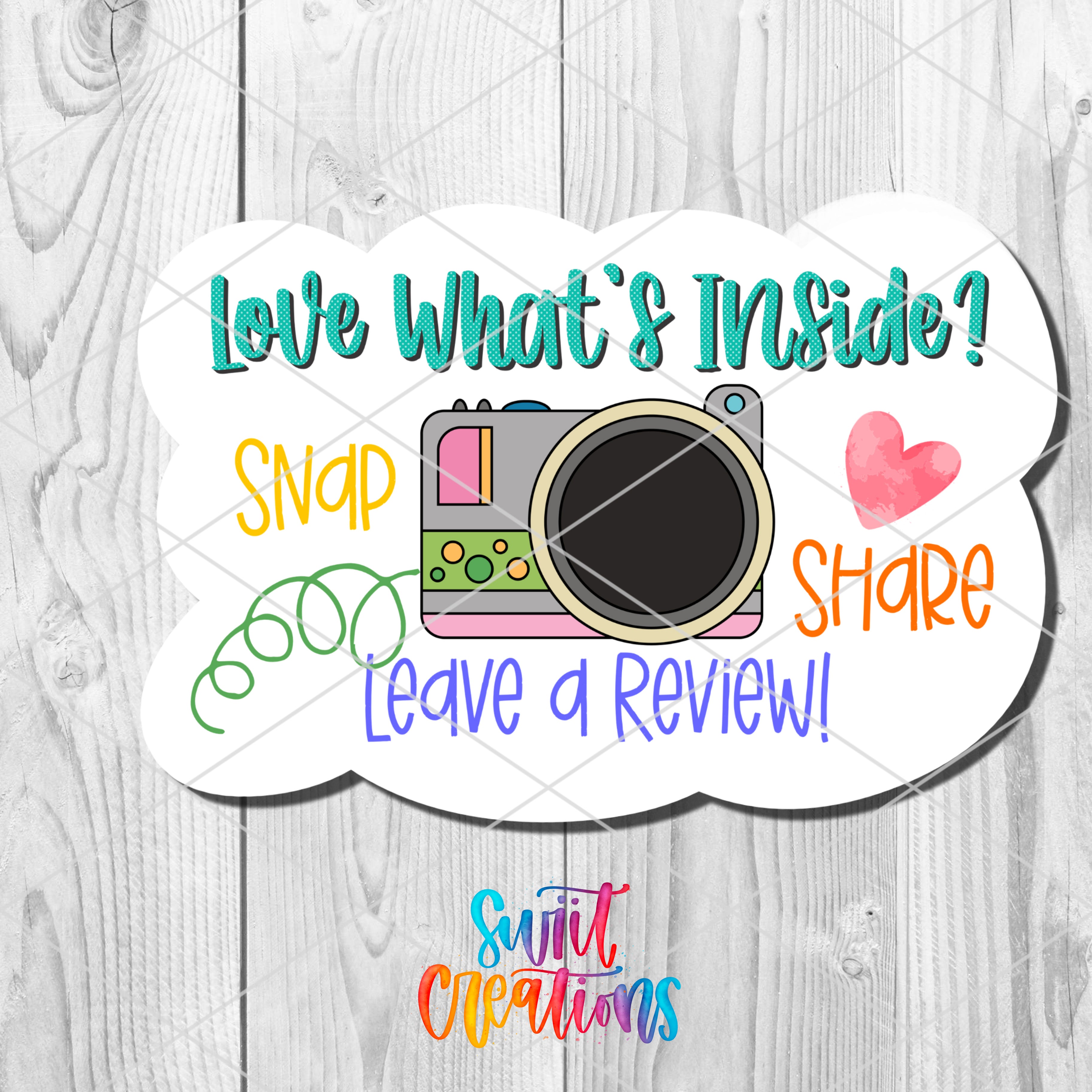 a sticker that says, love what's inside snap share leave a review