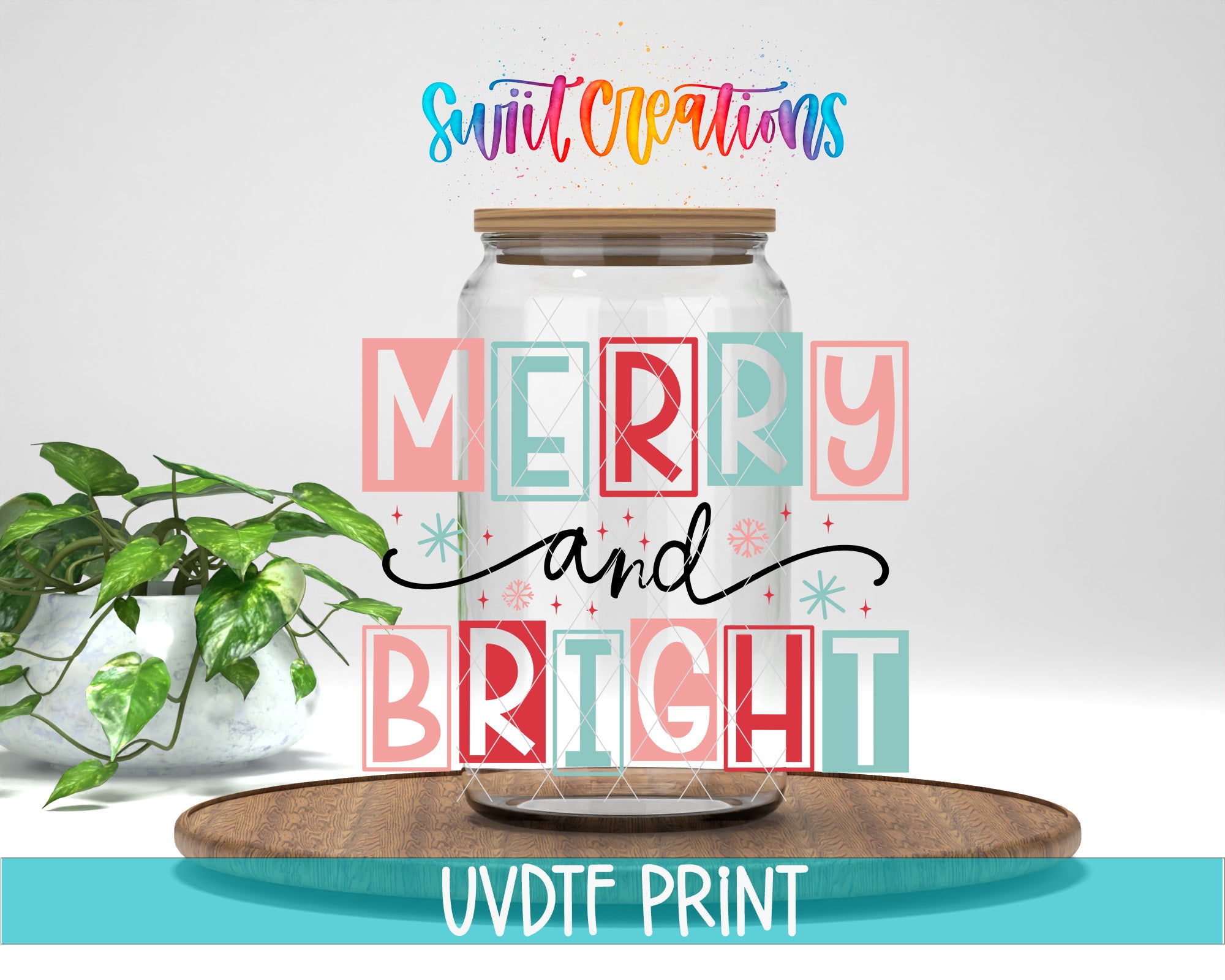 a glass jar with a wooden lid, surrounded by colorful text that reads "MERRY and BRIGHT" and "Swift Creations". The jar is placed on a wooden tray, and there is a potted plant in the background.