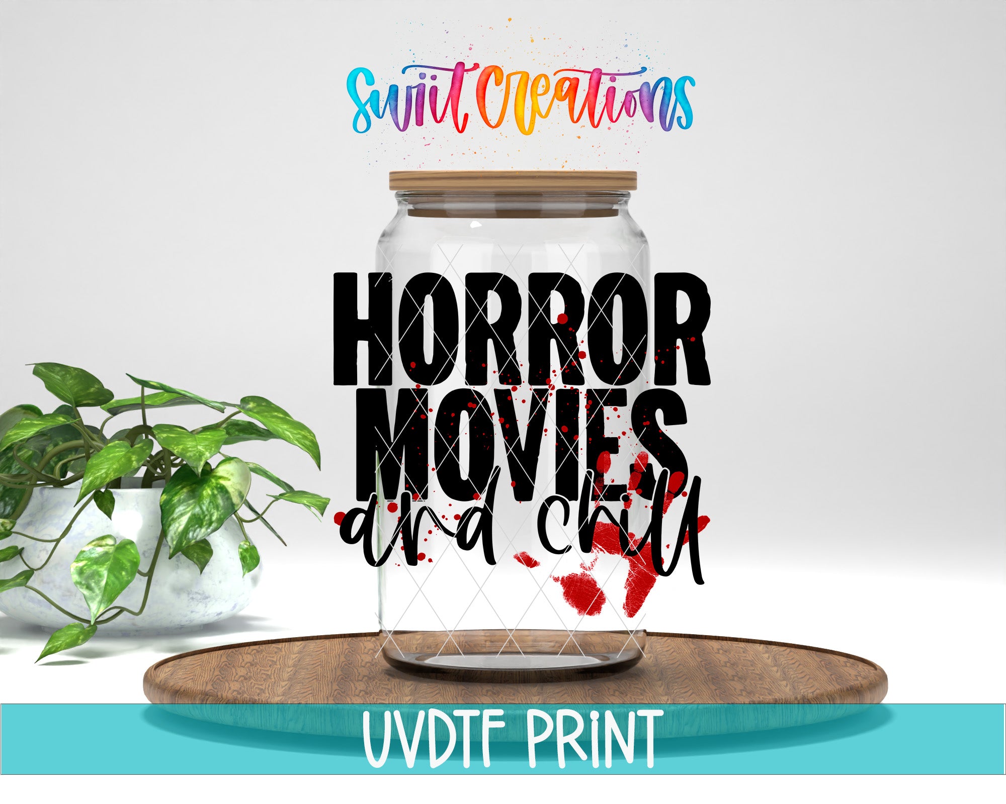 a glass jar with a lid, containing red paint splatters, and the text "HORROR MOVIES and a chill" written on it. The jar is placed on a wooden surface, and there is a potted plant in the background.