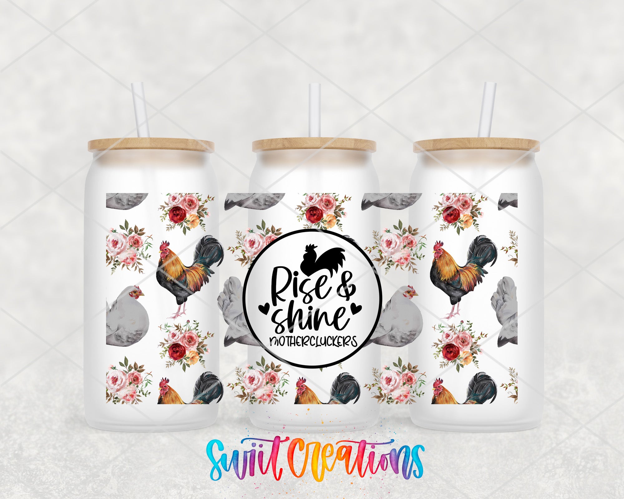 three white tumblers with floral designs and straws, each with a black text logo that reads "Rise & shine, mother chickens".