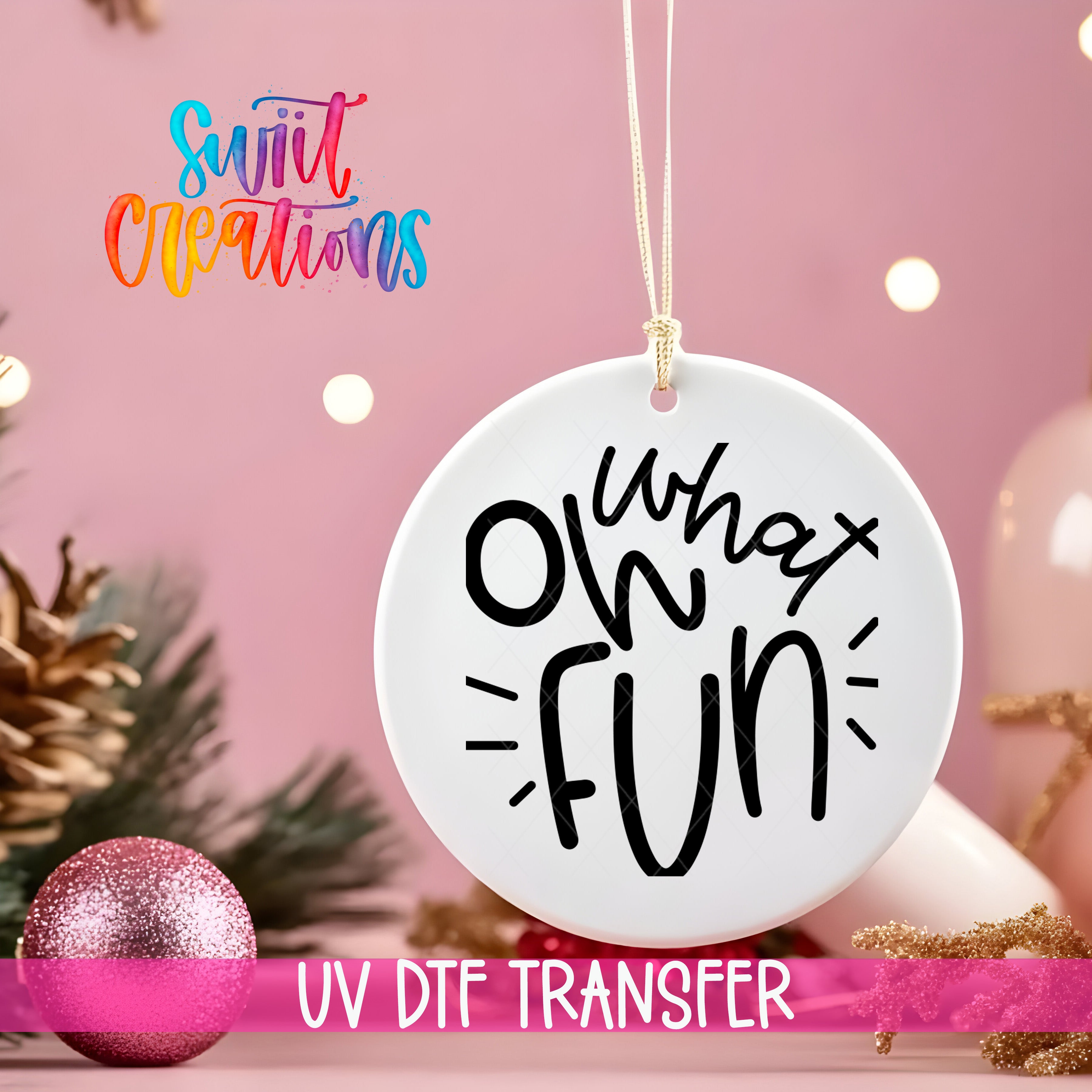 A white ornament with the text "What on Fun" written on it, hanging against a pink background with Christmas decorations and a pink glitter ornament.