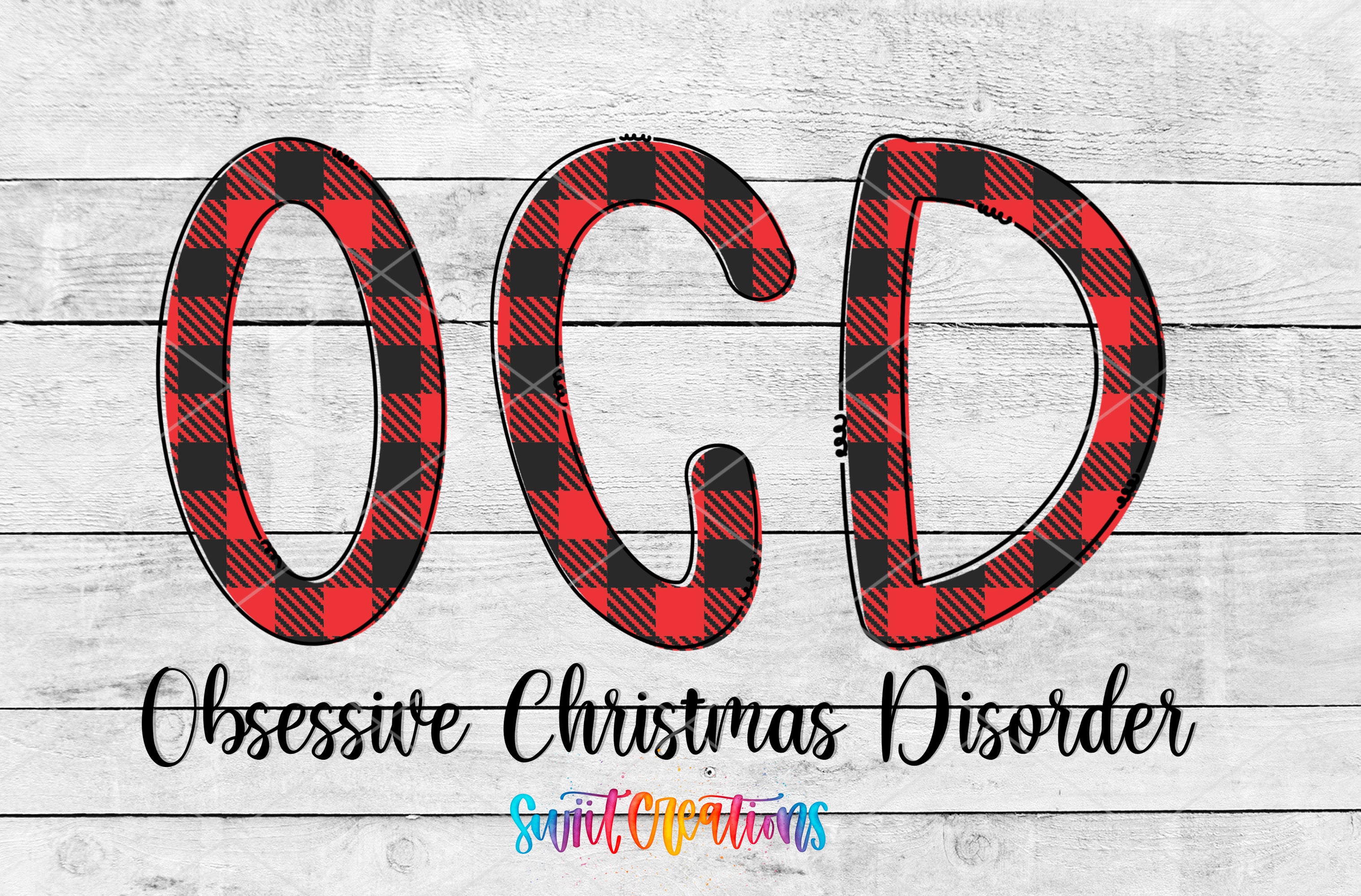 the letters "OCD" in a stylized, plaid pattern against a white wooden background. Below the letters, the text "Obsessive Christmas Disorder" is displayed, indicating the theme of the image.
