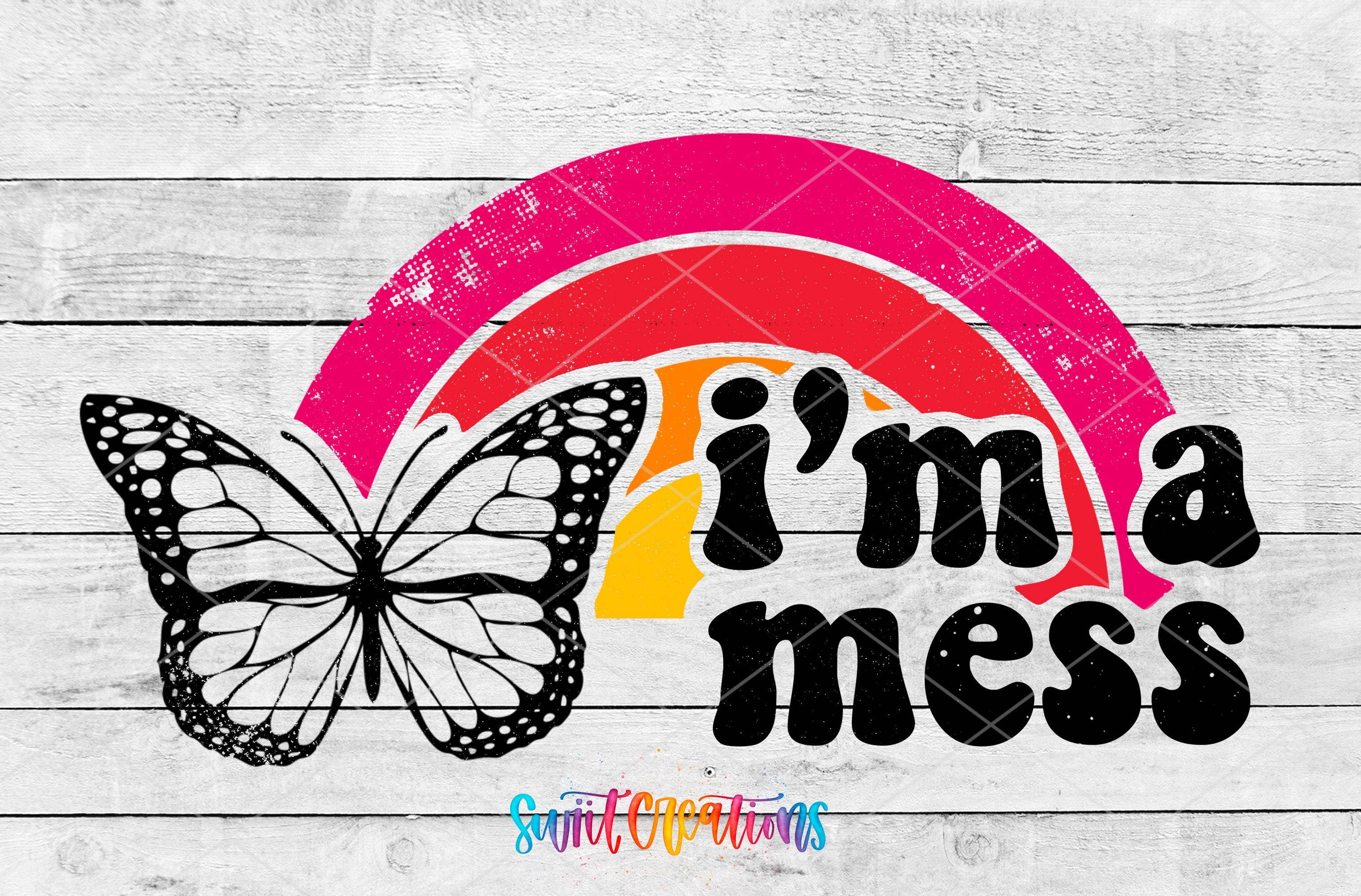 i'm a mess with a butterfly on it