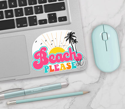 Beach Please vinyl sticker on a silver laptop next to a mint mouse and pens