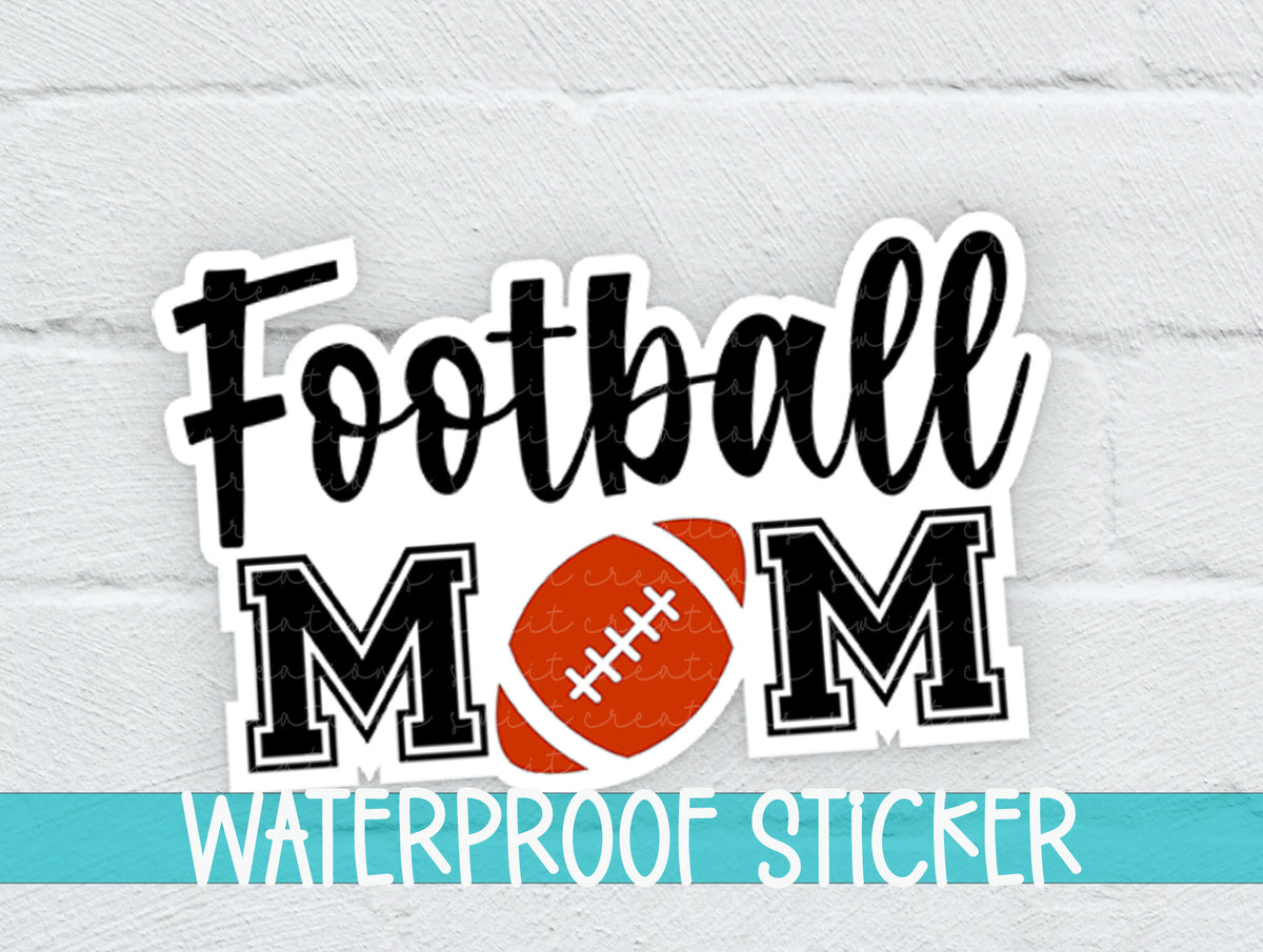 Football Mom sticker on a white brick background with a waterproof sticker banner