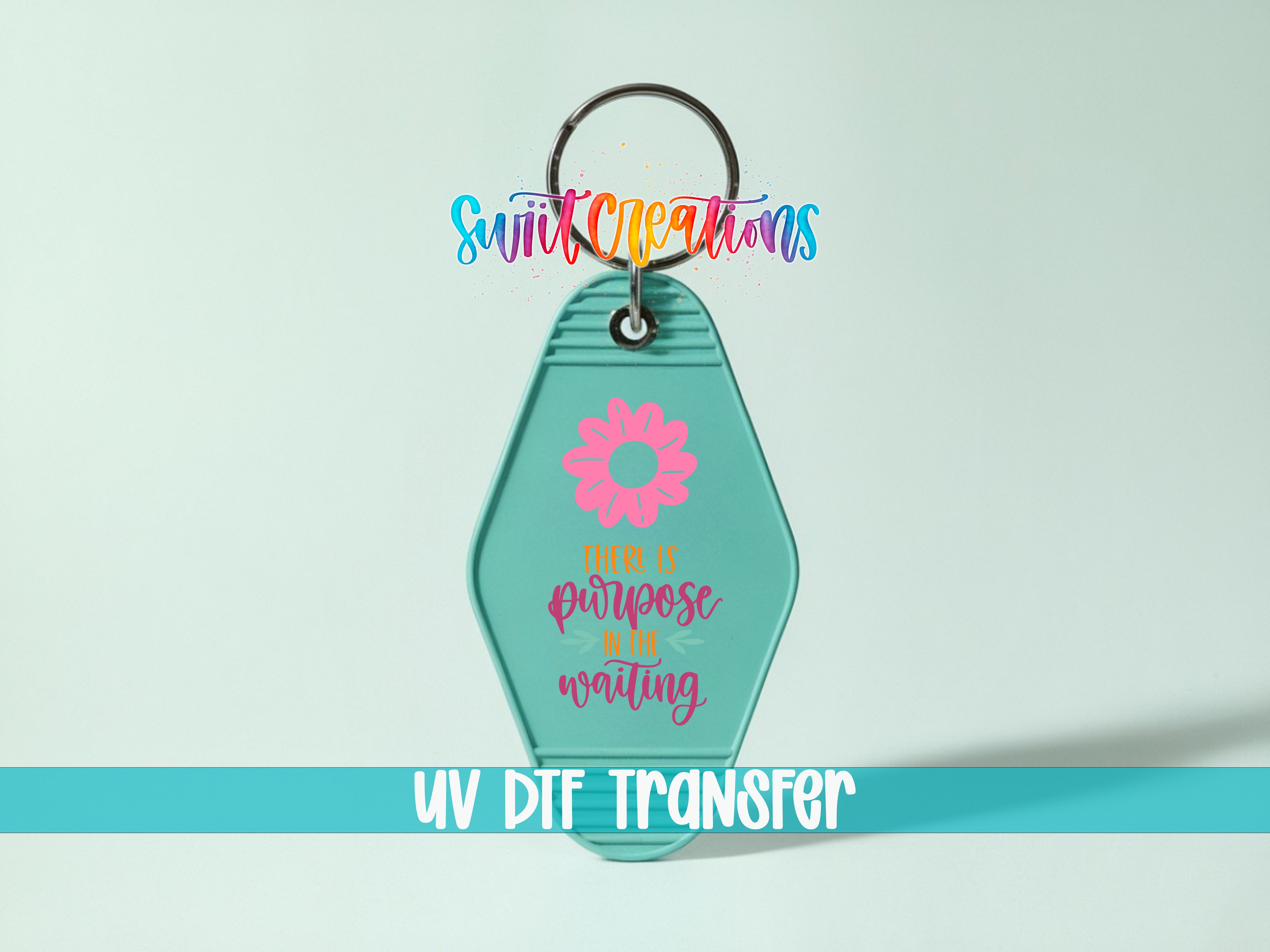 A keychain with a flower design and text that says "Purpose in waiting" and "UV DIF TRANSFER".