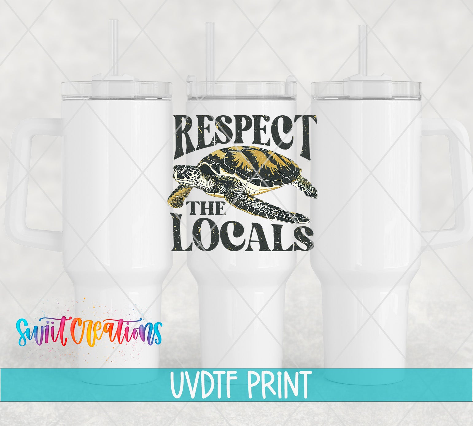 three white tumblers with a printed design on them, including a turtle and the text "RESPECT THE LOCALS".