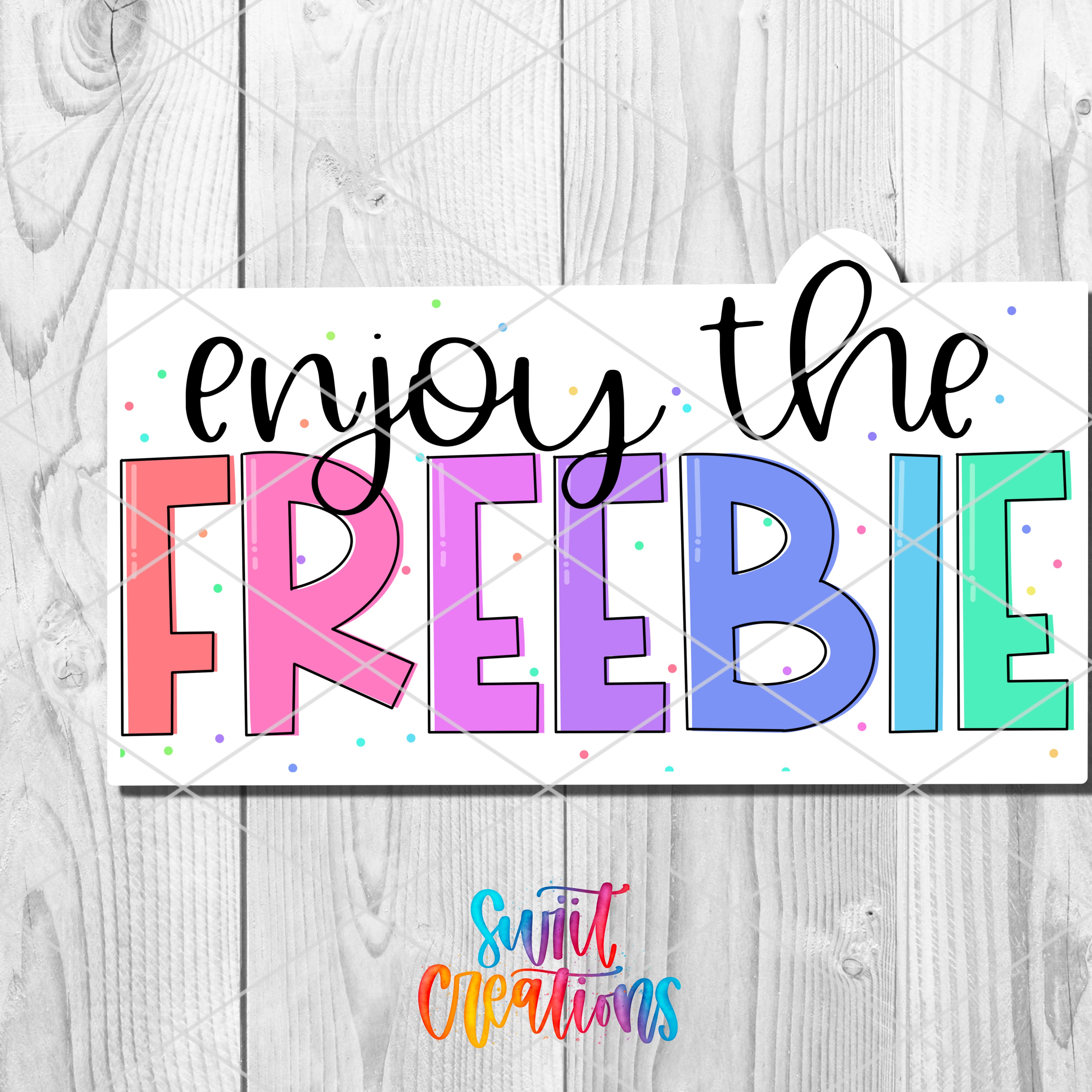 a sign that says enjoy the freebie