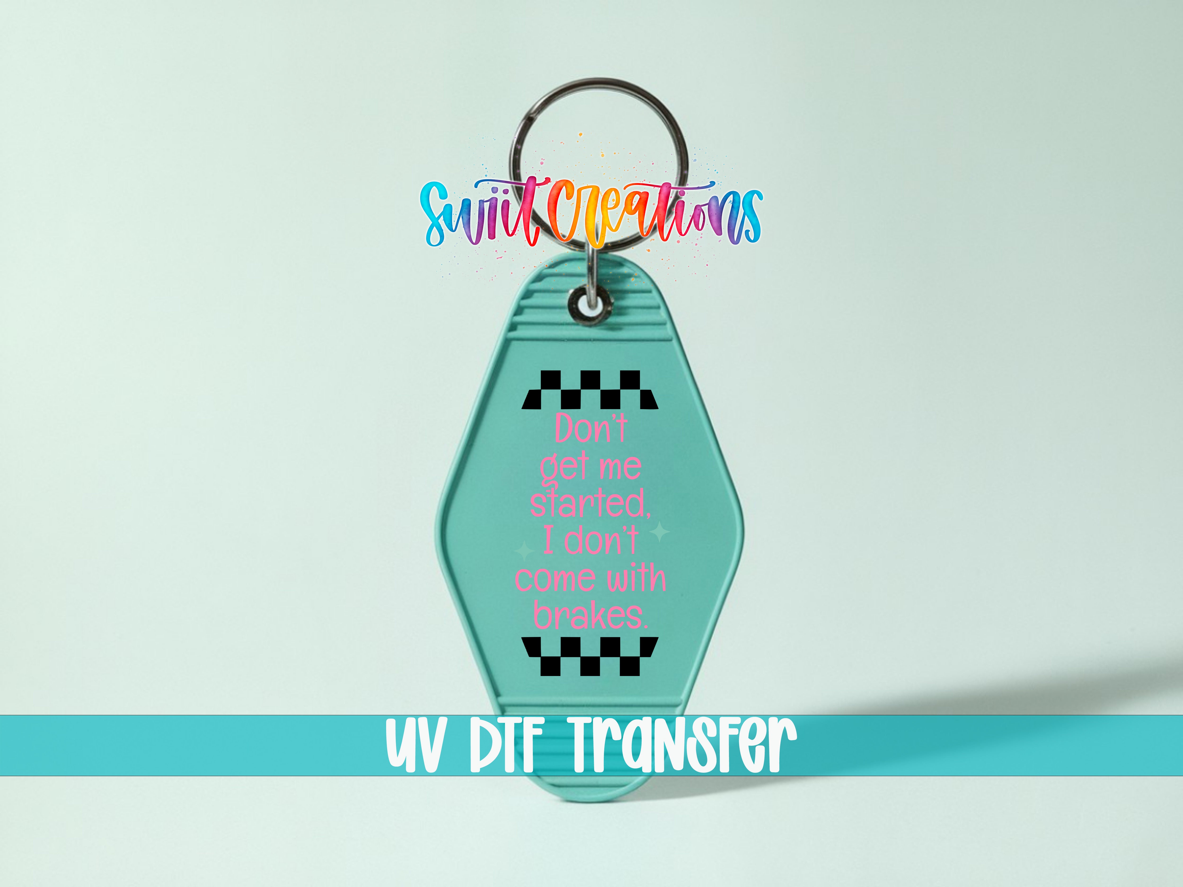 A keychain with a message printed on it, along with a UV DIF Transfer logo at the bottom.