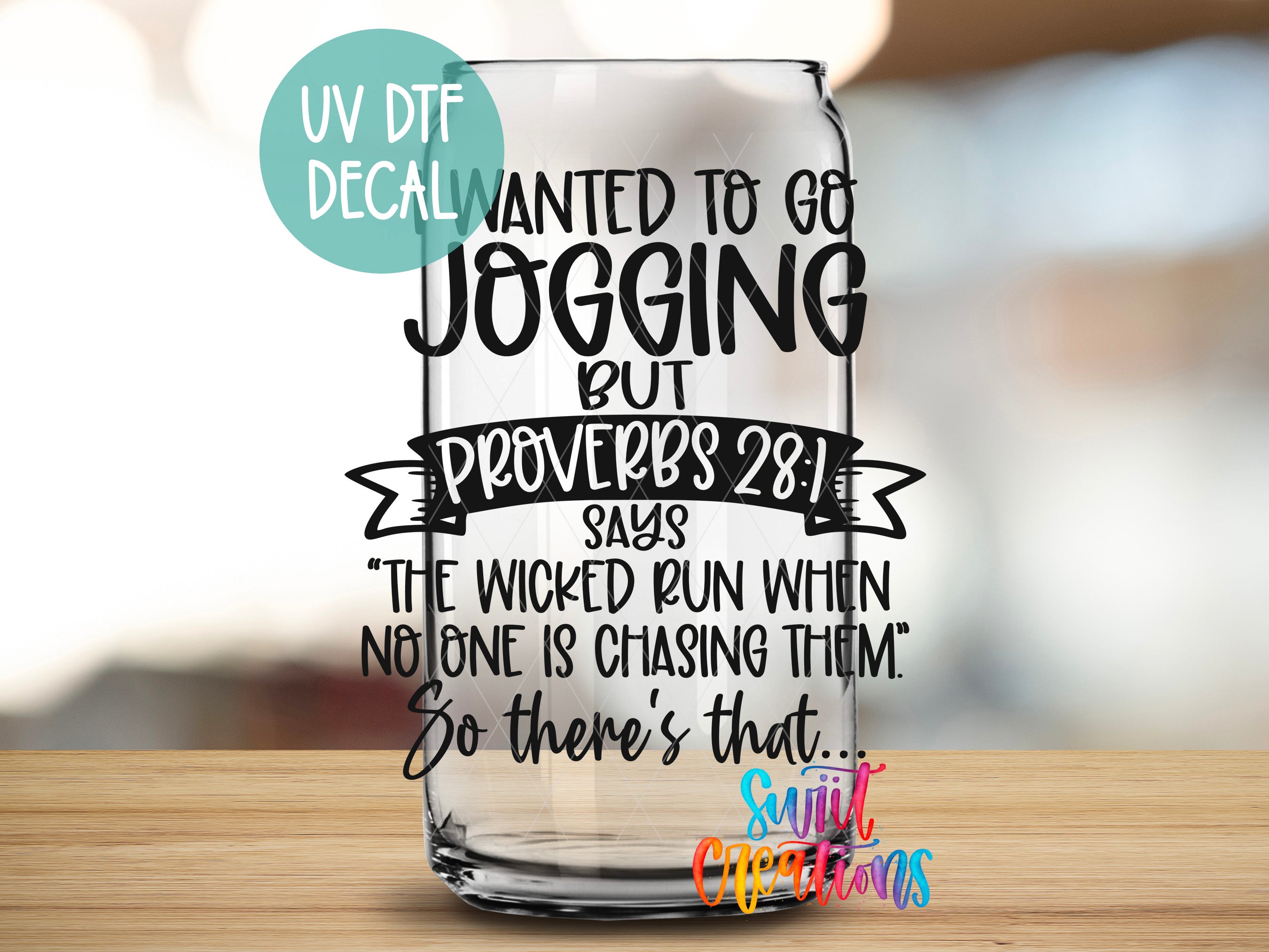 a clear glass with a humorous text overlay that reads "I WANTED TO GO JOGGING BUT PROOVERB 29! SAYS 'THE WICKED RUN WHEN NO ONE IS CHASING THEM. So there's that...' SULTIC Christmas"