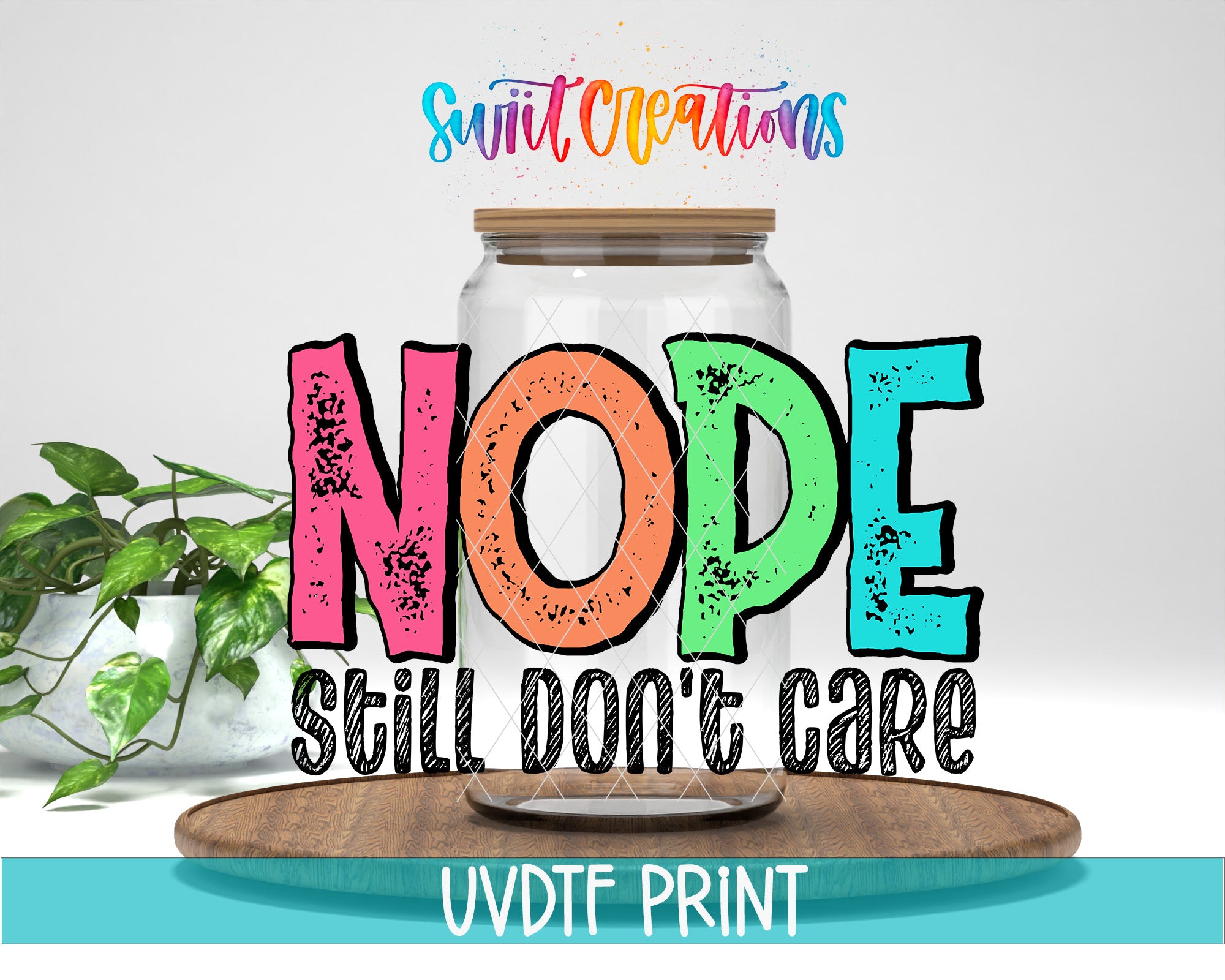 a glass jar with a sign that says nope, sell don't care
