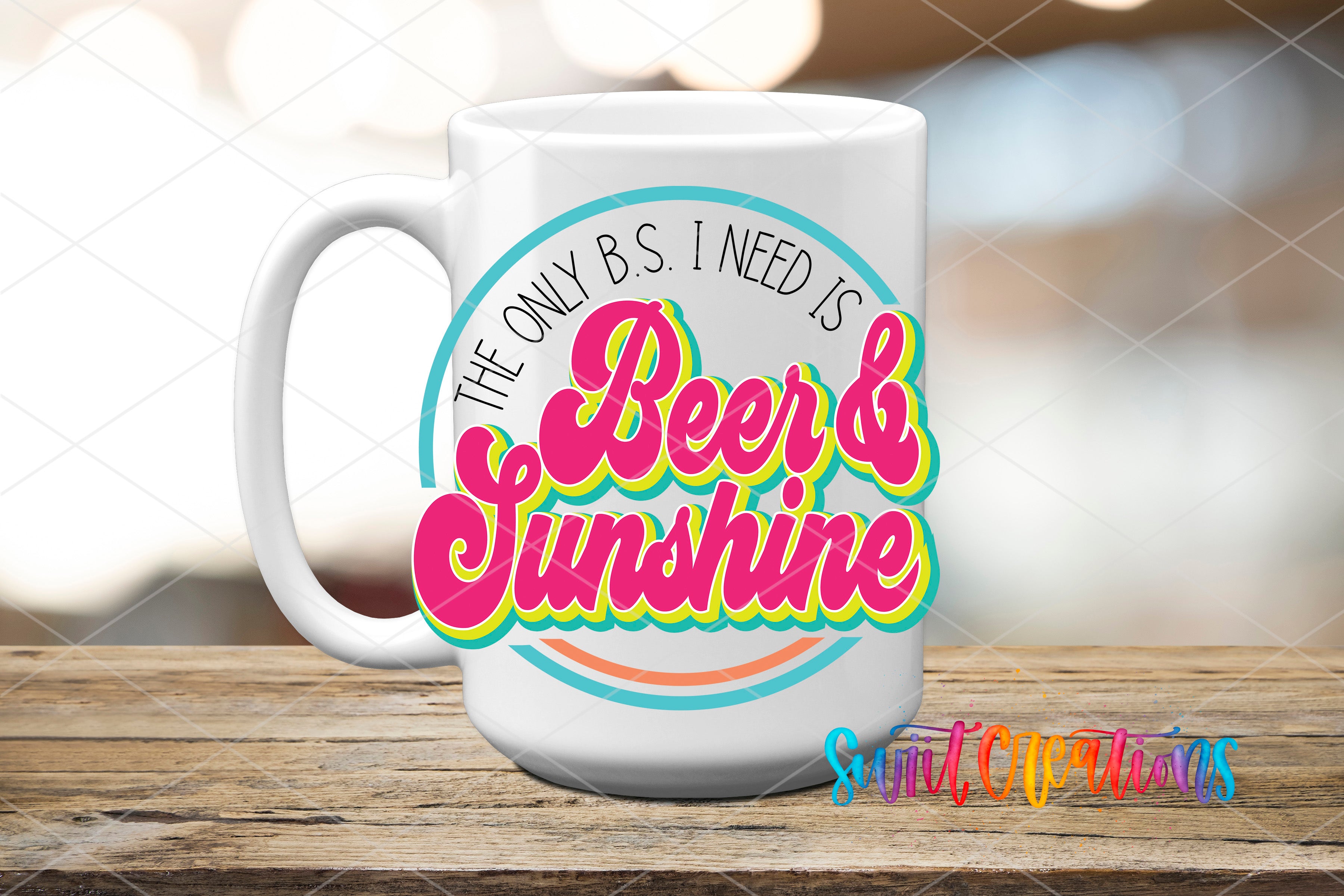 A white mug with a colorful graphic design featuring the text "The only B.S. I need is Beer & Sunshine" on it.
