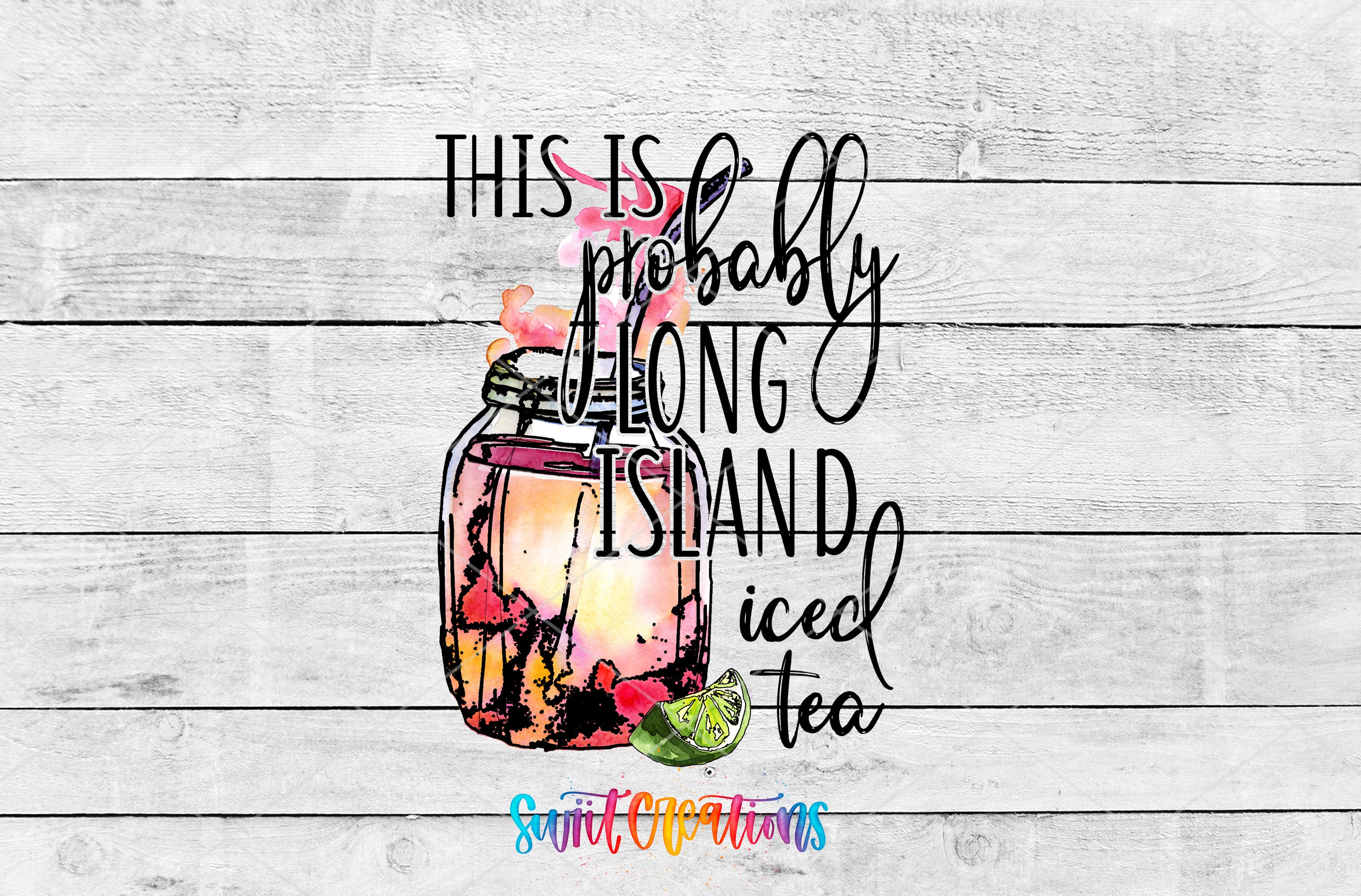 a colorful illustration of a mason jar filled with a drink, accompanied by text that reads "This is probably probably long island iced tea".