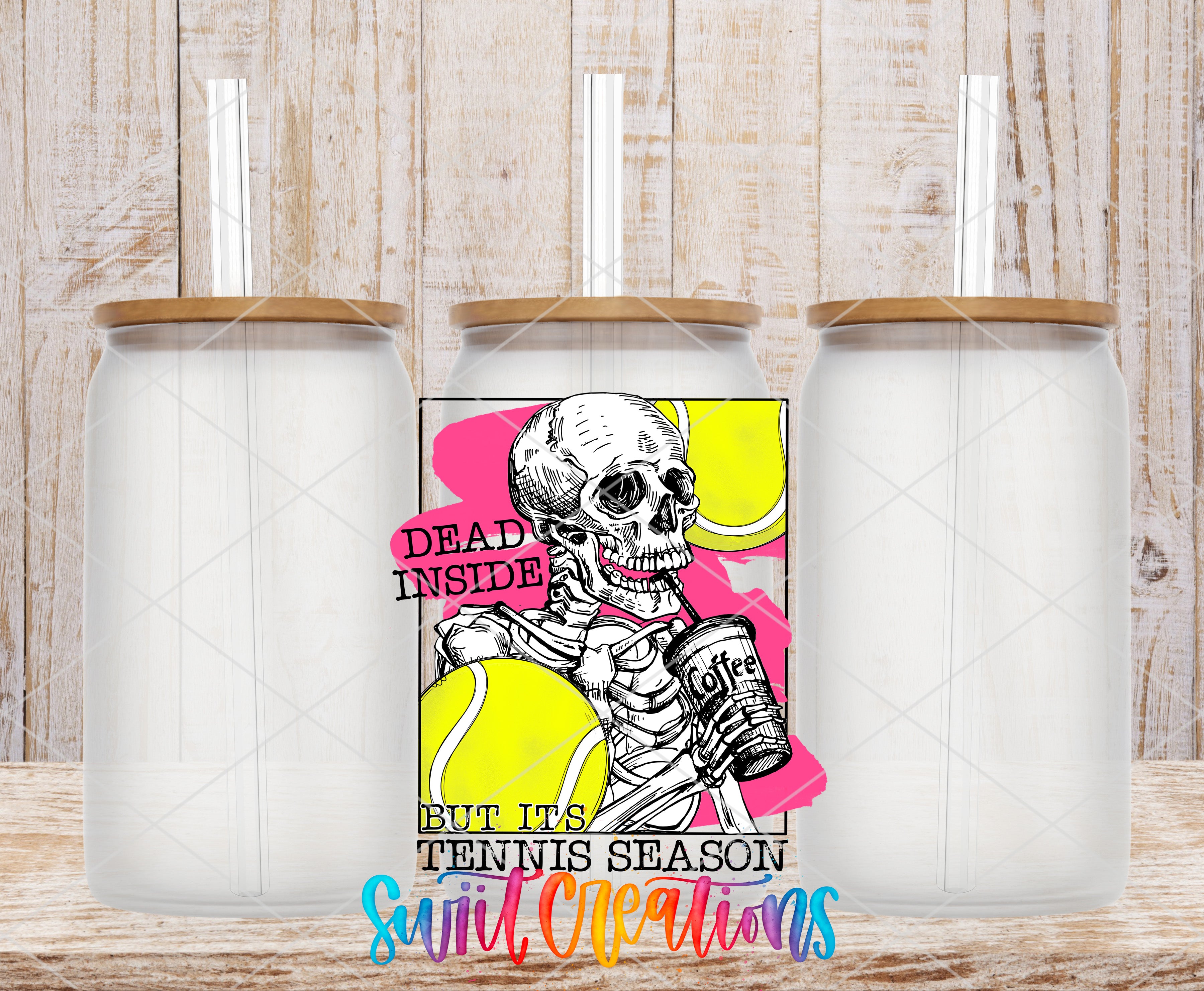 a skeleton holding a can of soda, with the text "Dead inside but it's tennis season" and "suite clean" below the skeleton.