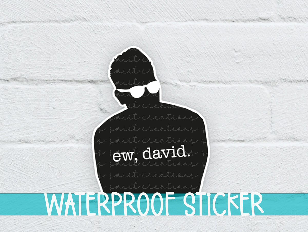 Ew David Silhouette sticker on a white brick background with a waterproof sticker banner
